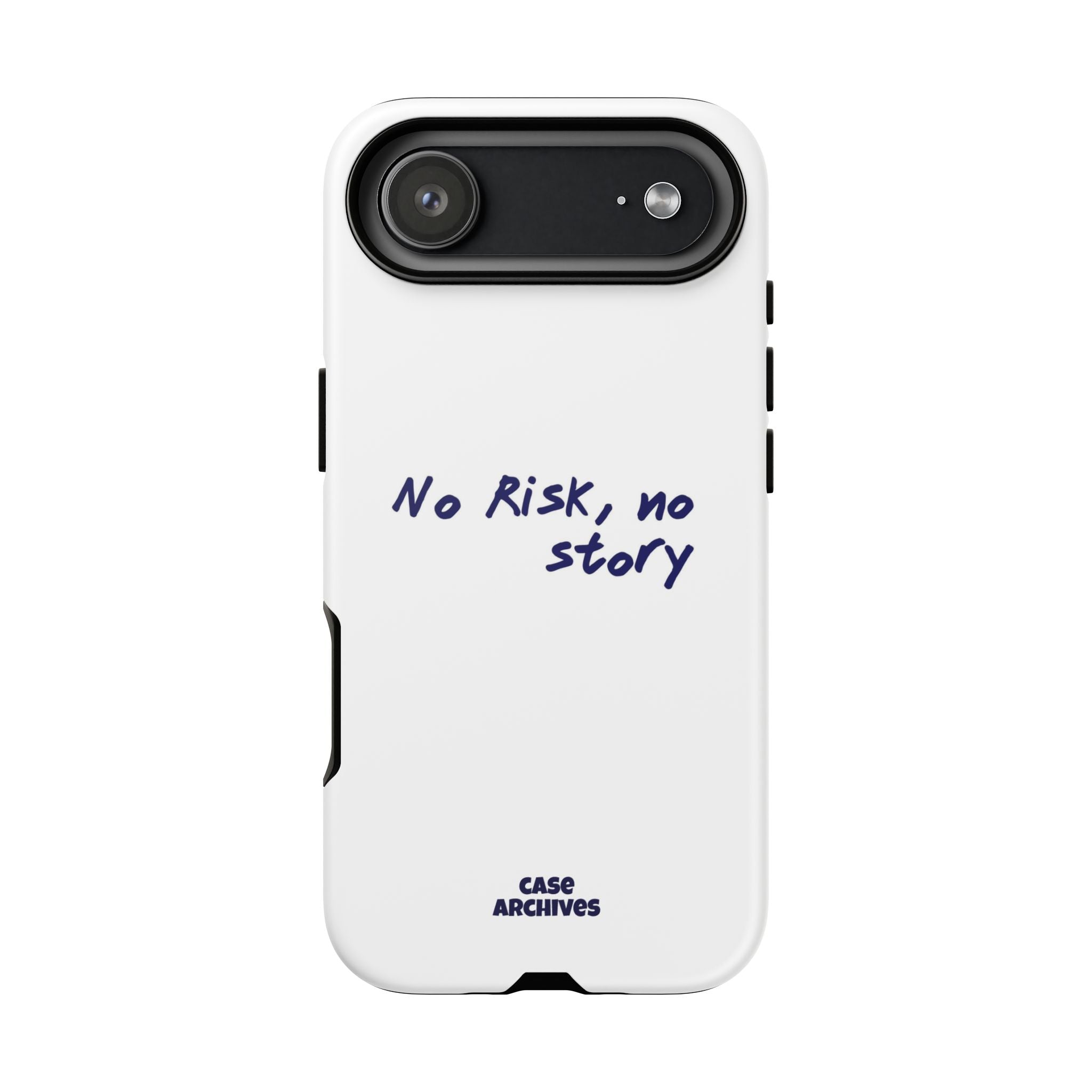 Phone Case — "No Risk, No Story" Minimal Motivational Tough Case