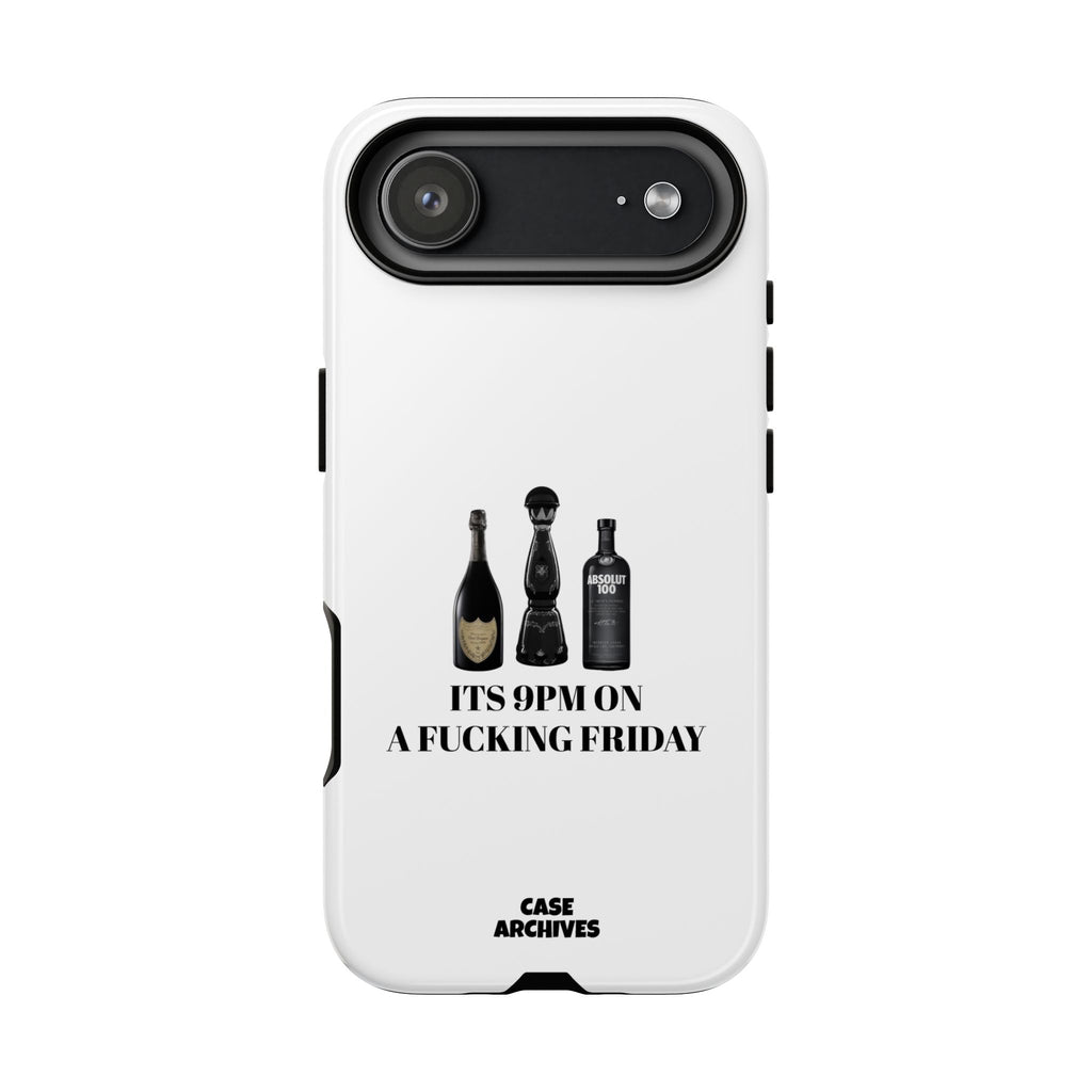 Phone Case — “It’s 9PM on a Fucking Friday” Bottle Graphic Protective Case