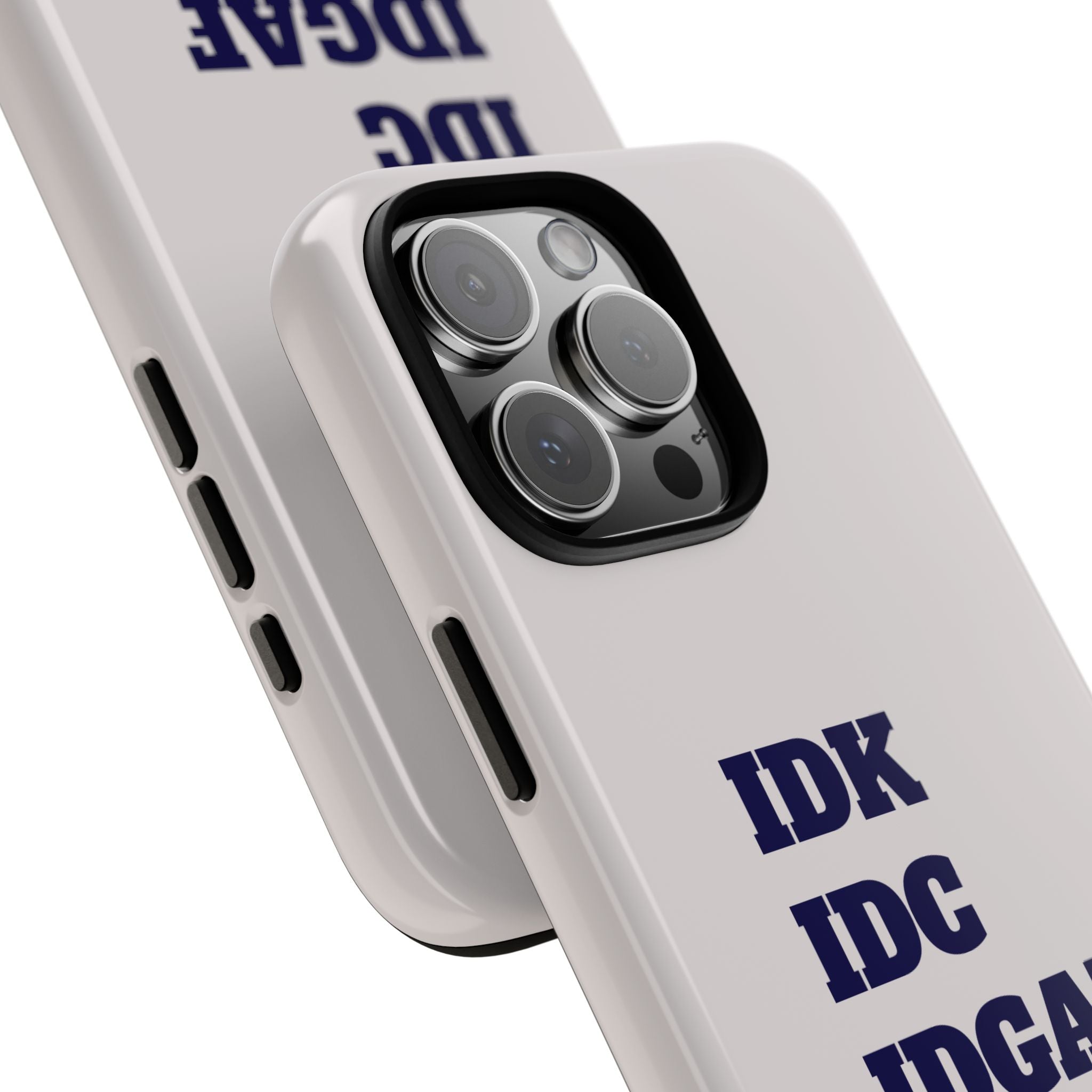 IDK IDC IDGAF Phone Case – Minimalist Attitude Tough Protective Cover