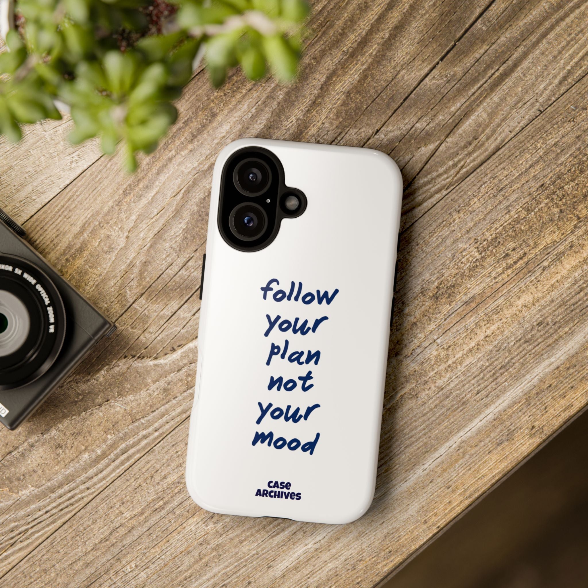 Phone Case — “Follow Your Plan Not Your Mood” Motivational Protective Case