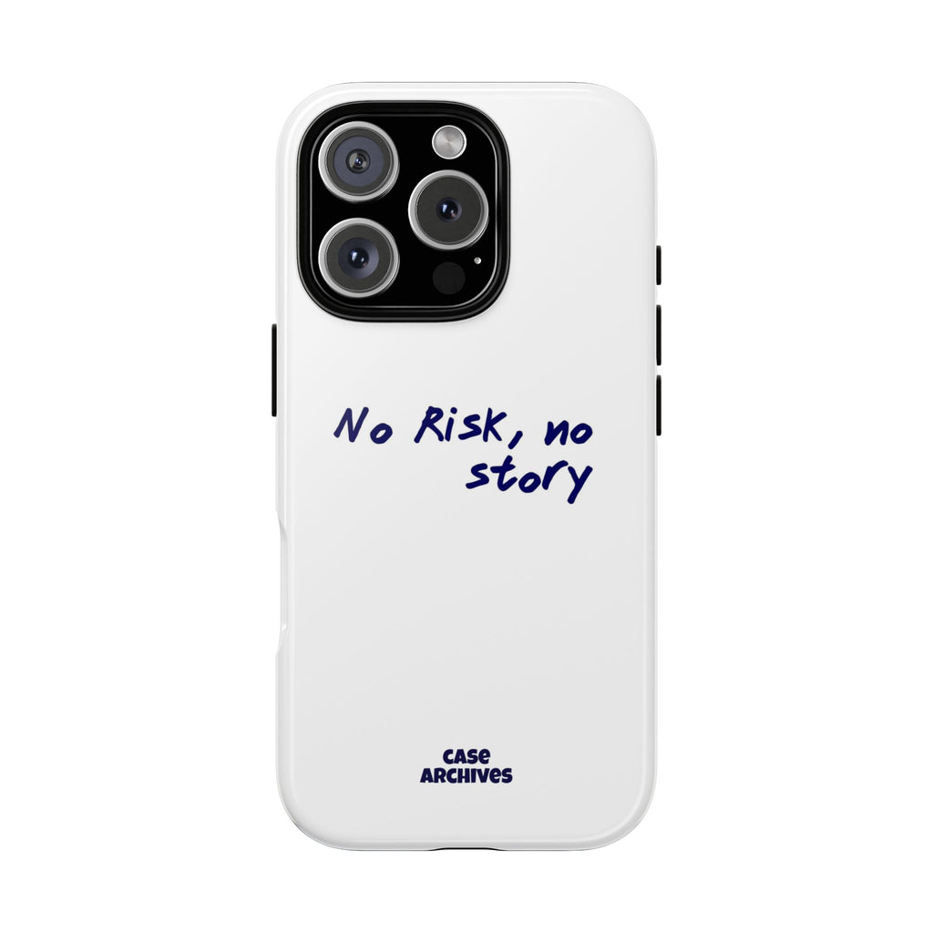 Phone Case — "No Risk, No Story" Minimal Motivational Tough Case