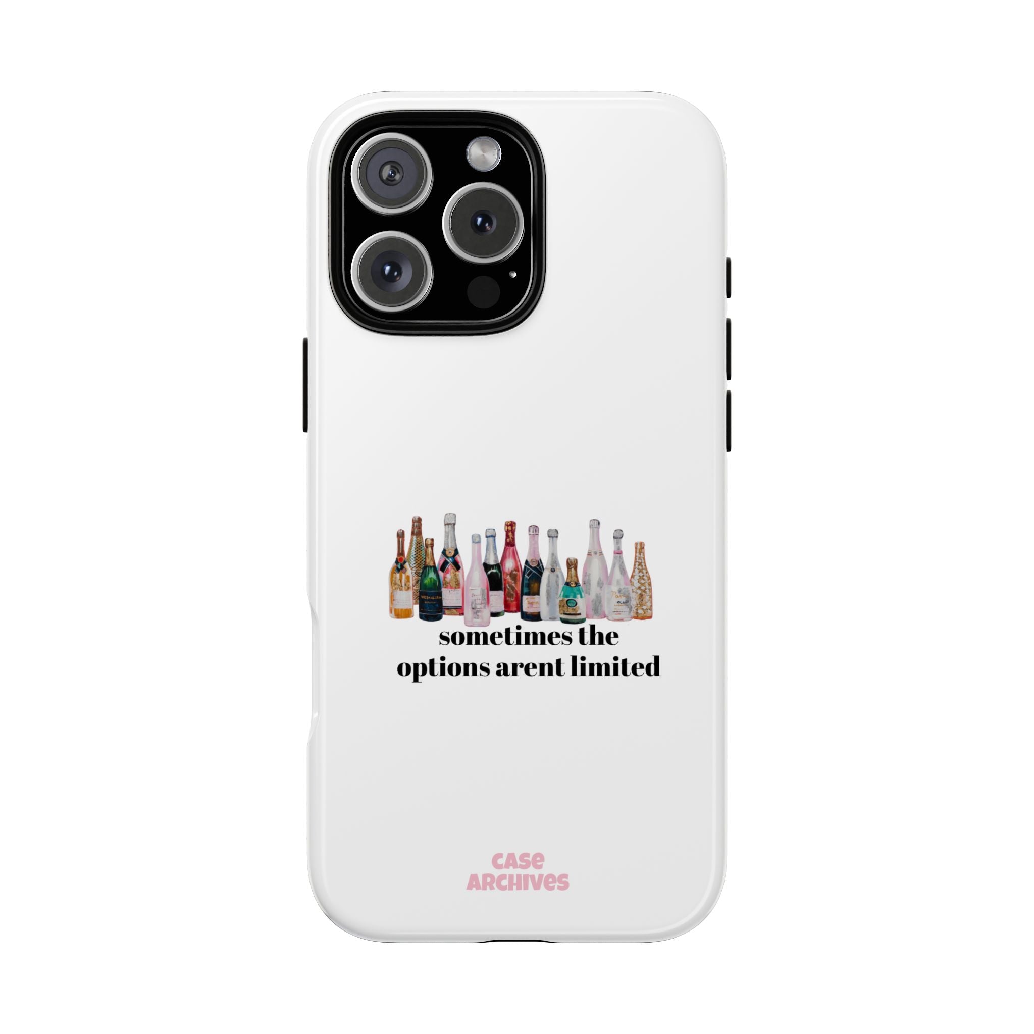 Phone Case — "Sometimes the Options Aren’t Limited" Bottle Design
