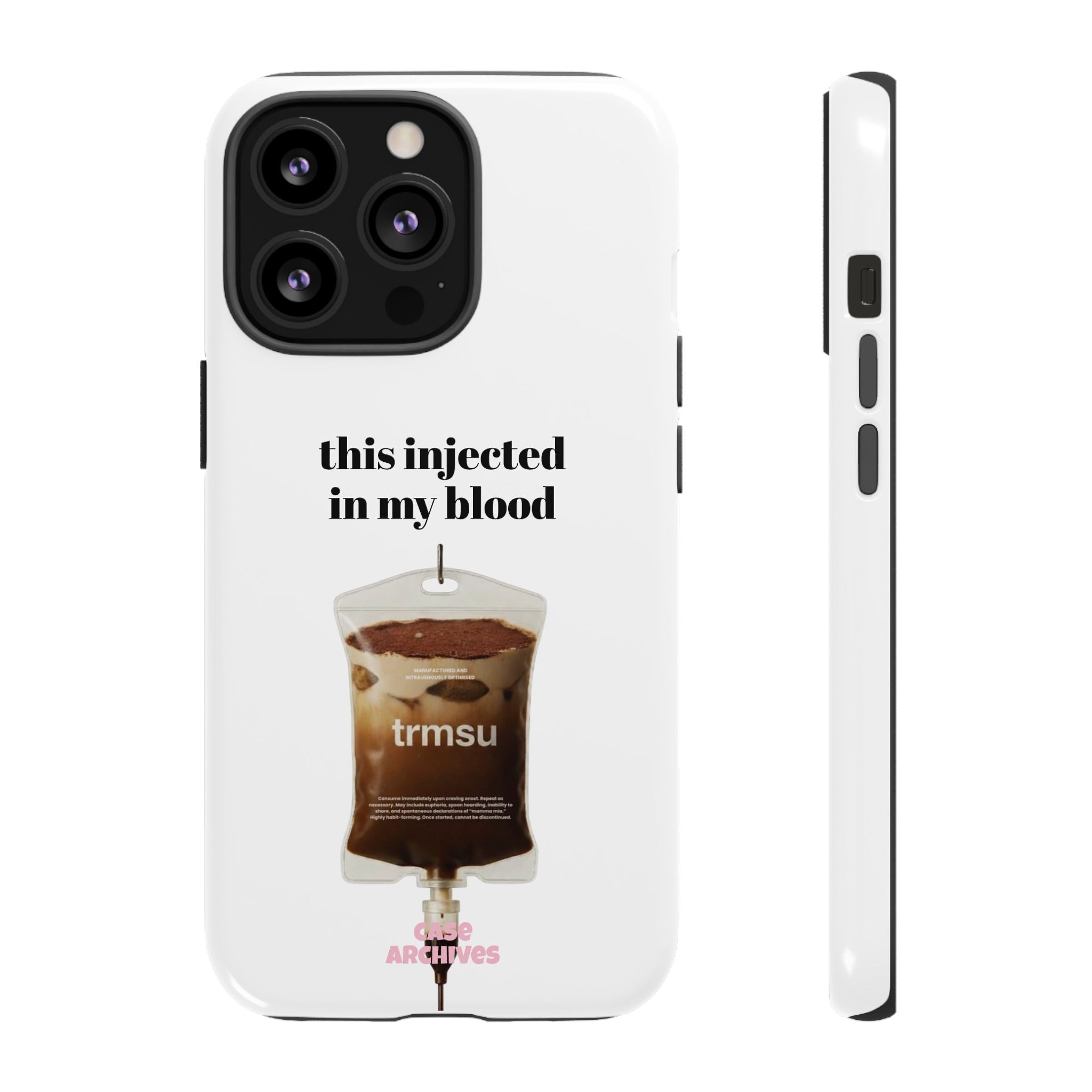 Iced Coffee IV Phone Case — "this injected in my blood" Coffee Lovers Tough Case