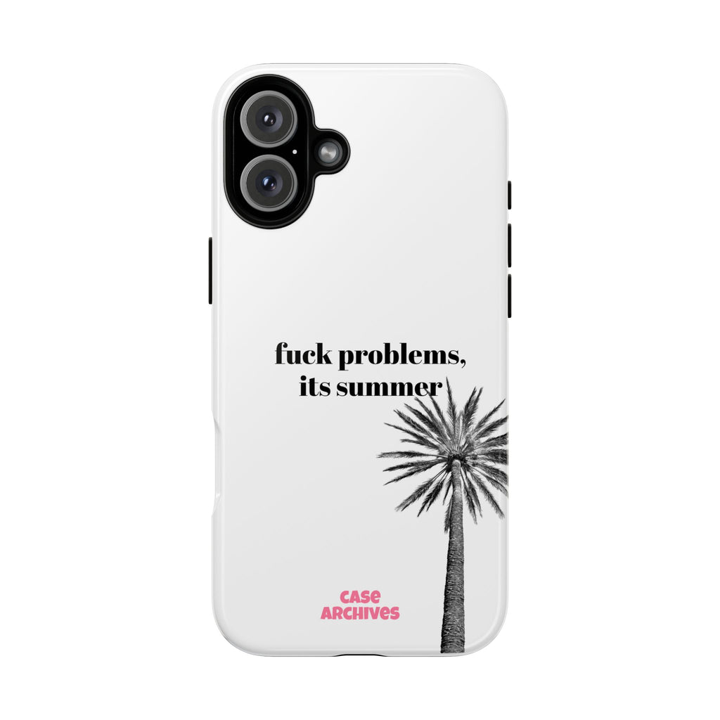 Phone Case — “fuck problems, it’s summer” Palm Tree Protective Case