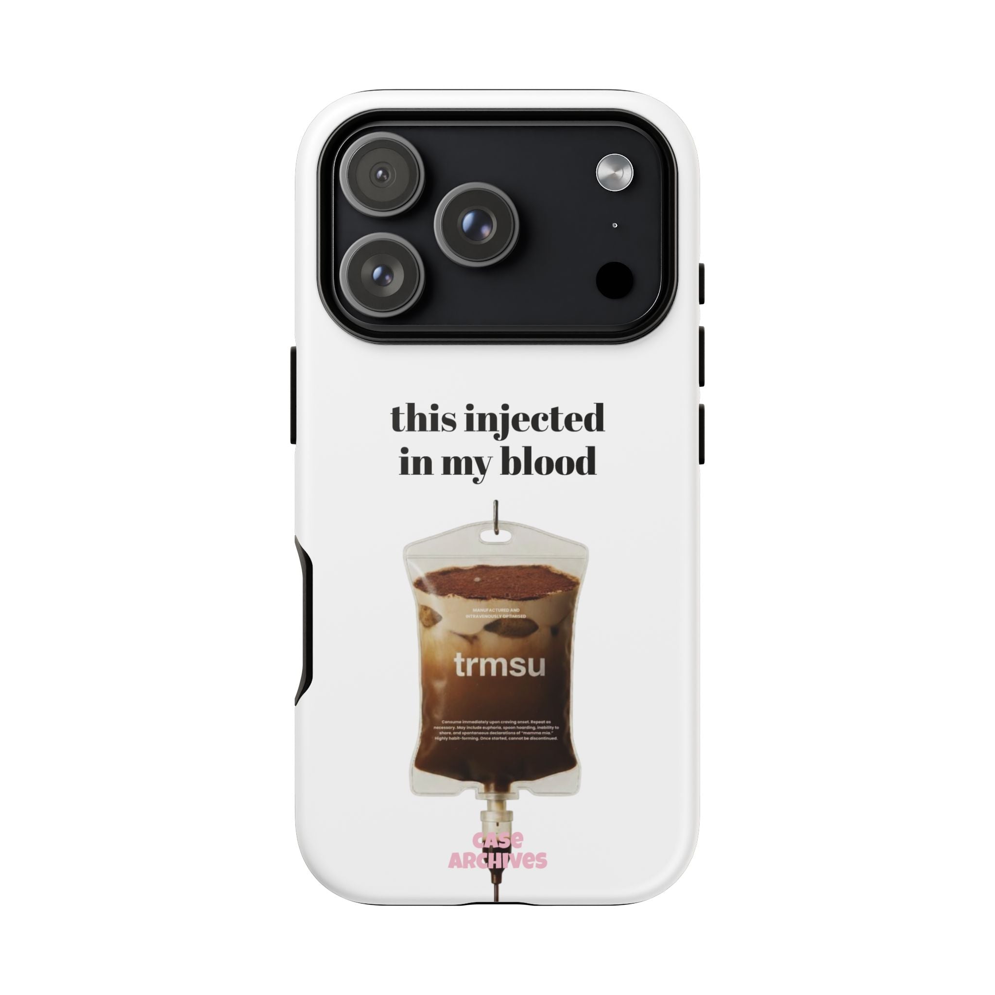 Iced Coffee IV Phone Case — "this injected in my blood" Coffee Lovers Tough Case