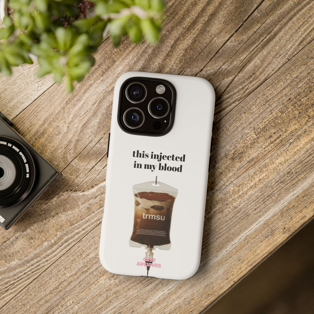 Iced Coffee IV Phone Case — "this injected in my blood" Coffee Lovers Tough Case