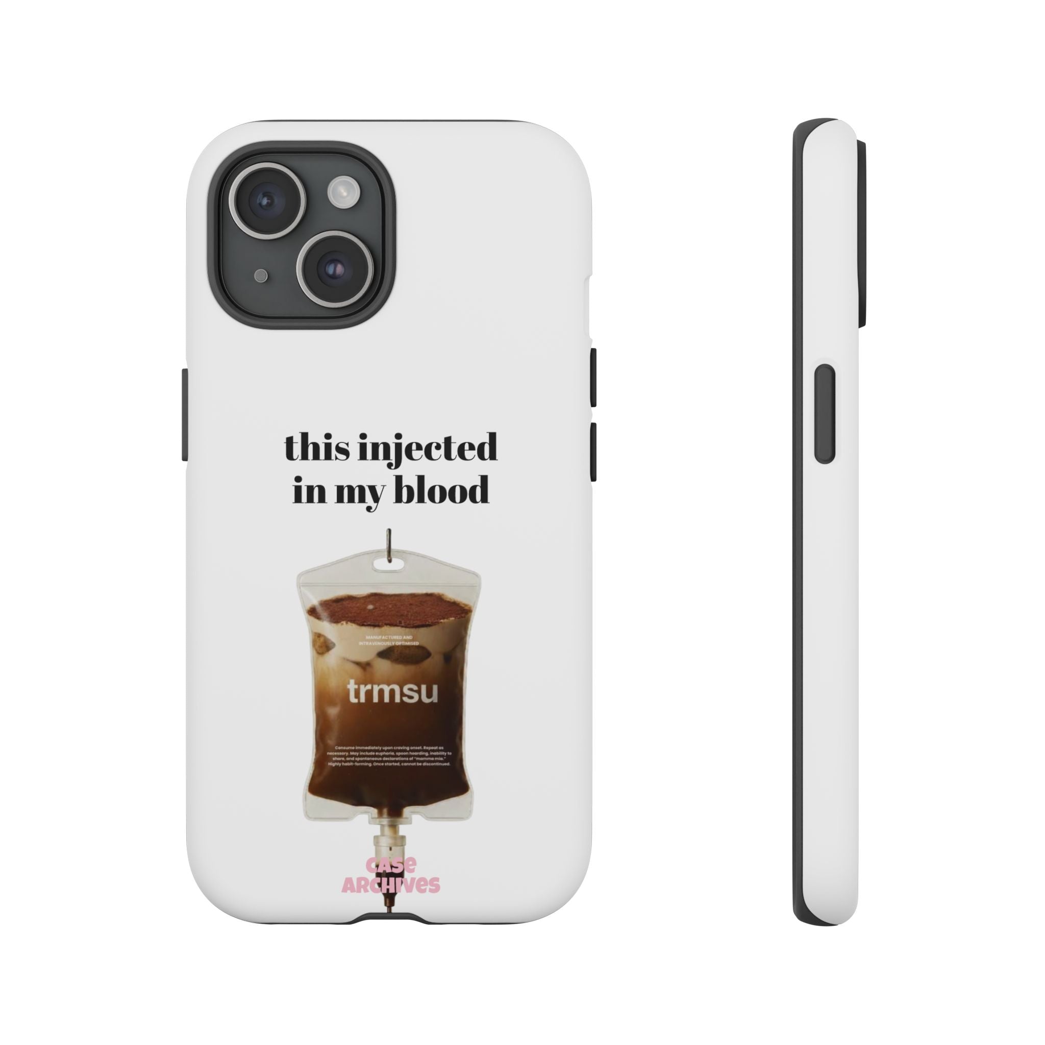 Iced Coffee IV Phone Case — "this injected in my blood" Coffee Lovers Tough Case