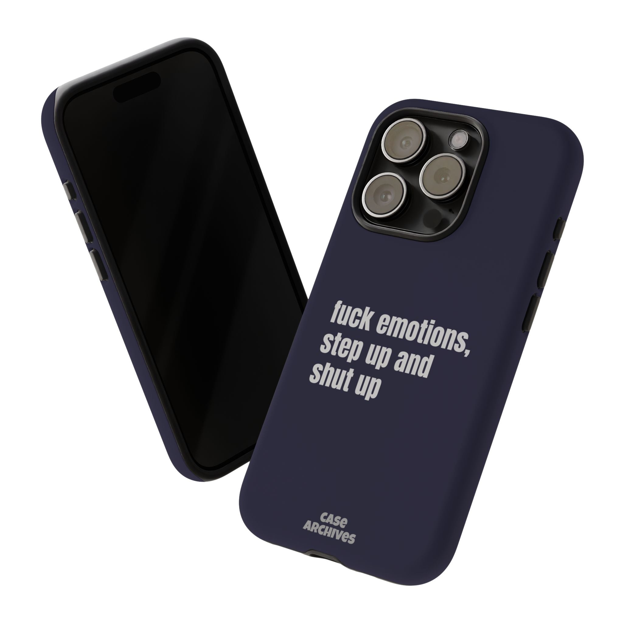 Phone Case — “fuck emotions, step up and shut up” Bold Motivational Slim Protective Case