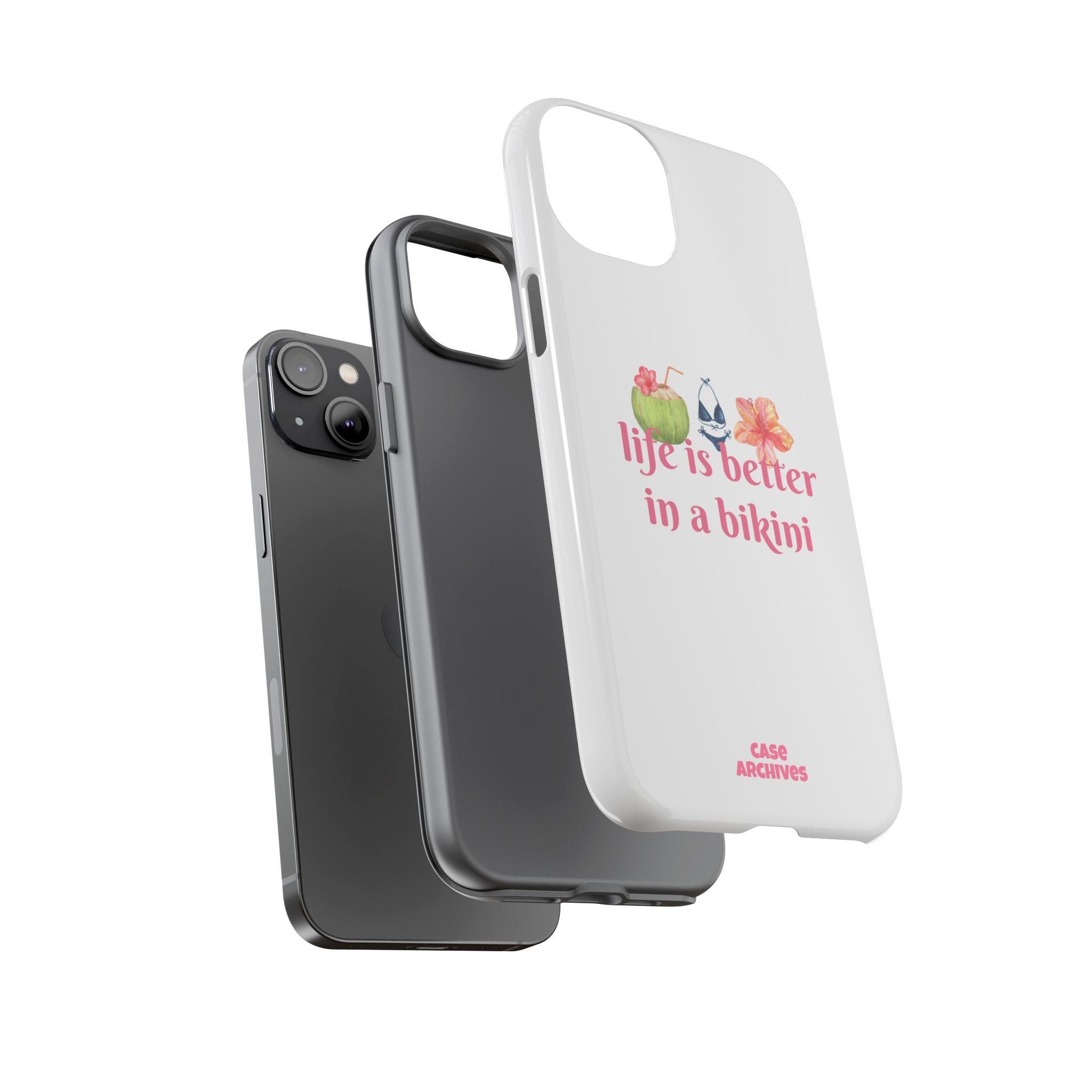 Phone Case — "Life Is Better in a Bikini" Tropical Summer Design