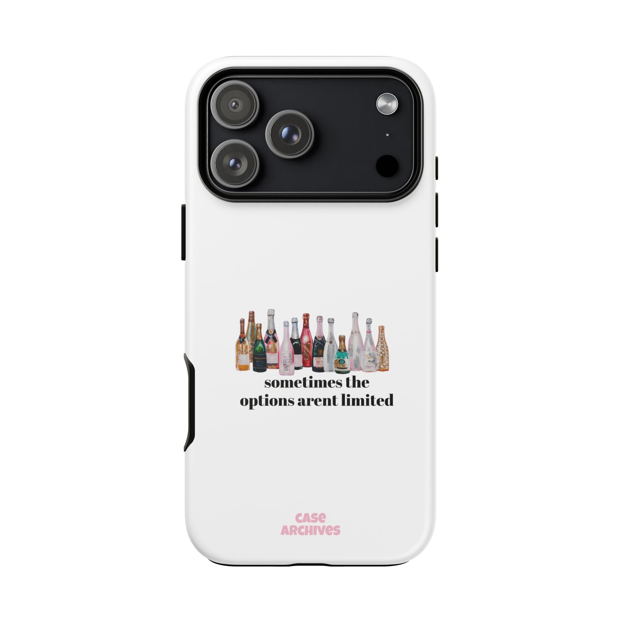 Phone Case — "Sometimes the Options Aren’t Limited" Bottle Design