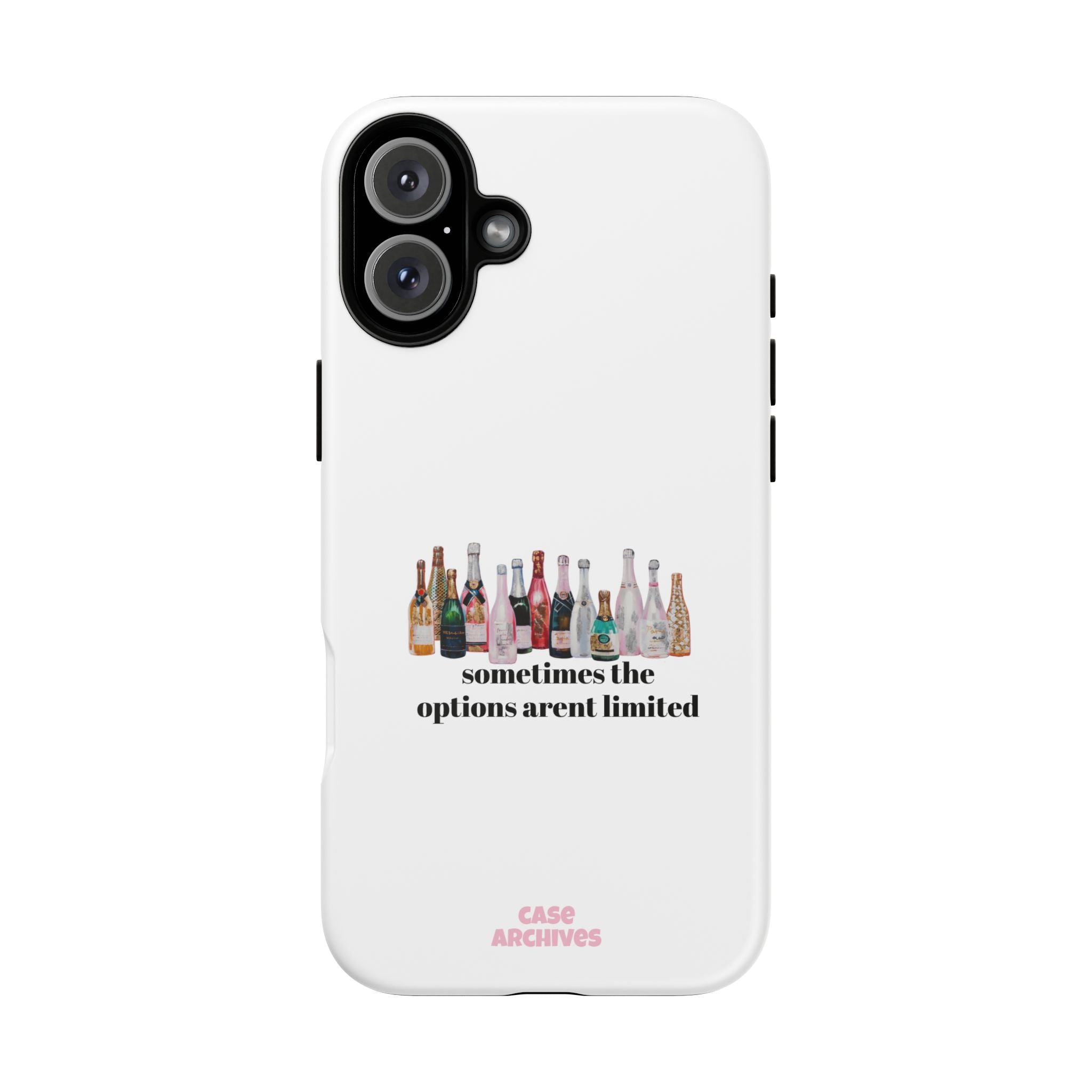 Phone Case — "Sometimes the Options Aren’t Limited" Bottle Design