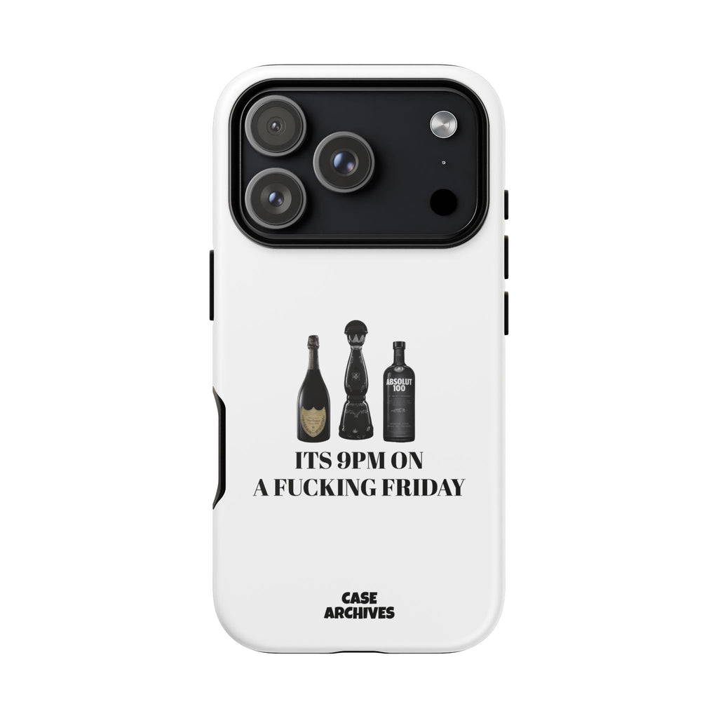 Phone Case — “It’s 9PM on a Fucking Friday” Bottle Graphic Protective Case
