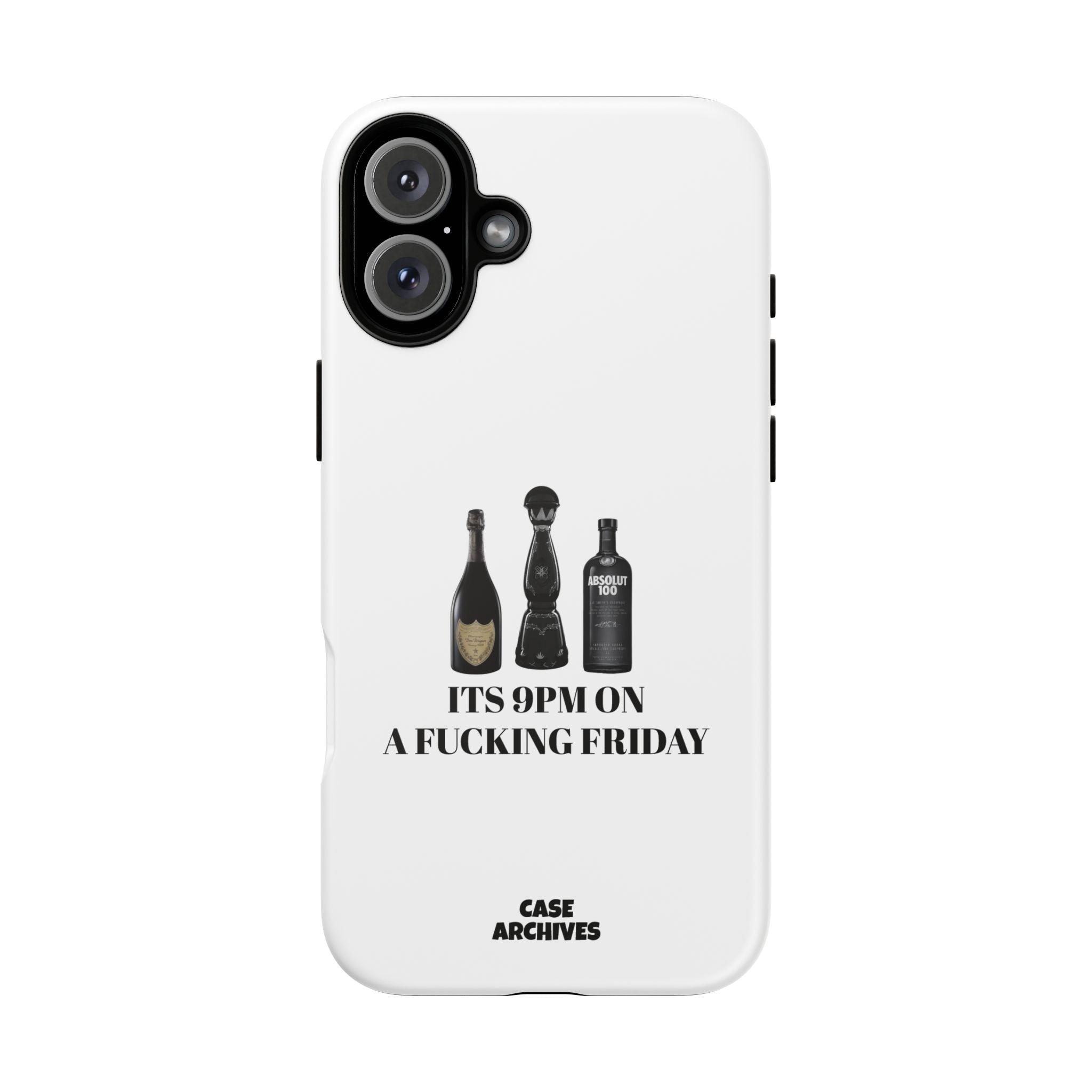 Phone Case — “It’s 9PM on a Fucking Friday” Bottle Graphic Protective Case