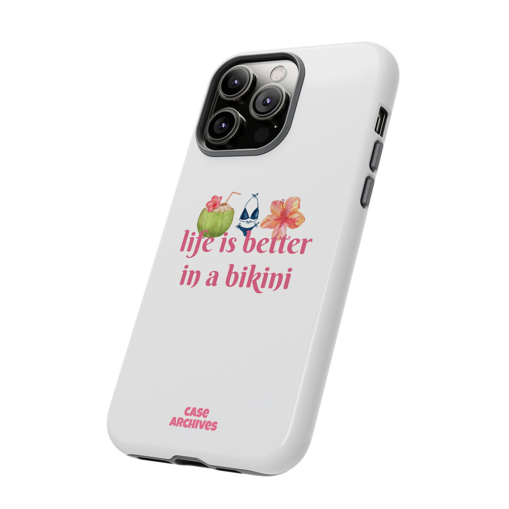 Phone Case — "Life Is Better in a Bikini" Tropical Summer Design