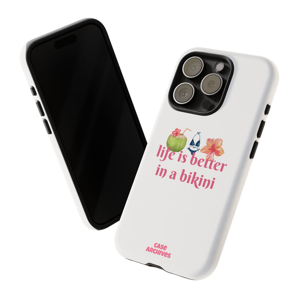 Phone Case — "Life Is Better in a Bikini" Tropical Summer Design