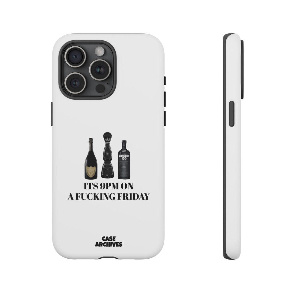 Phone Case — “It’s 9PM on a Fucking Friday” Bottle Graphic Protective Case