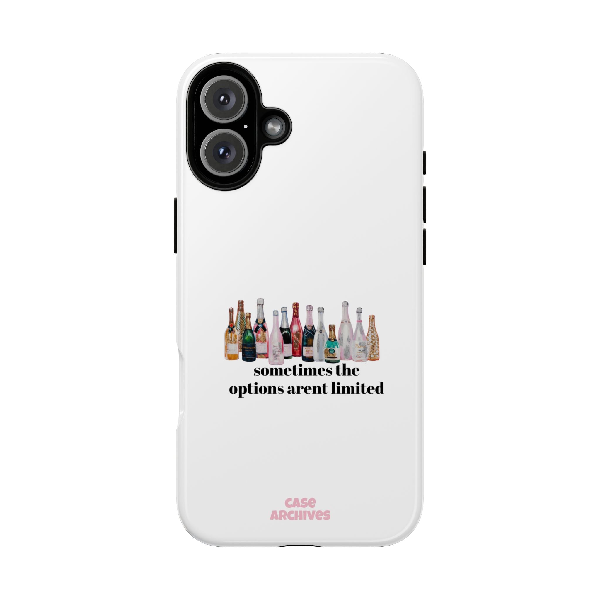 Phone Case — "Sometimes the Options Aren’t Limited" Bottle Design