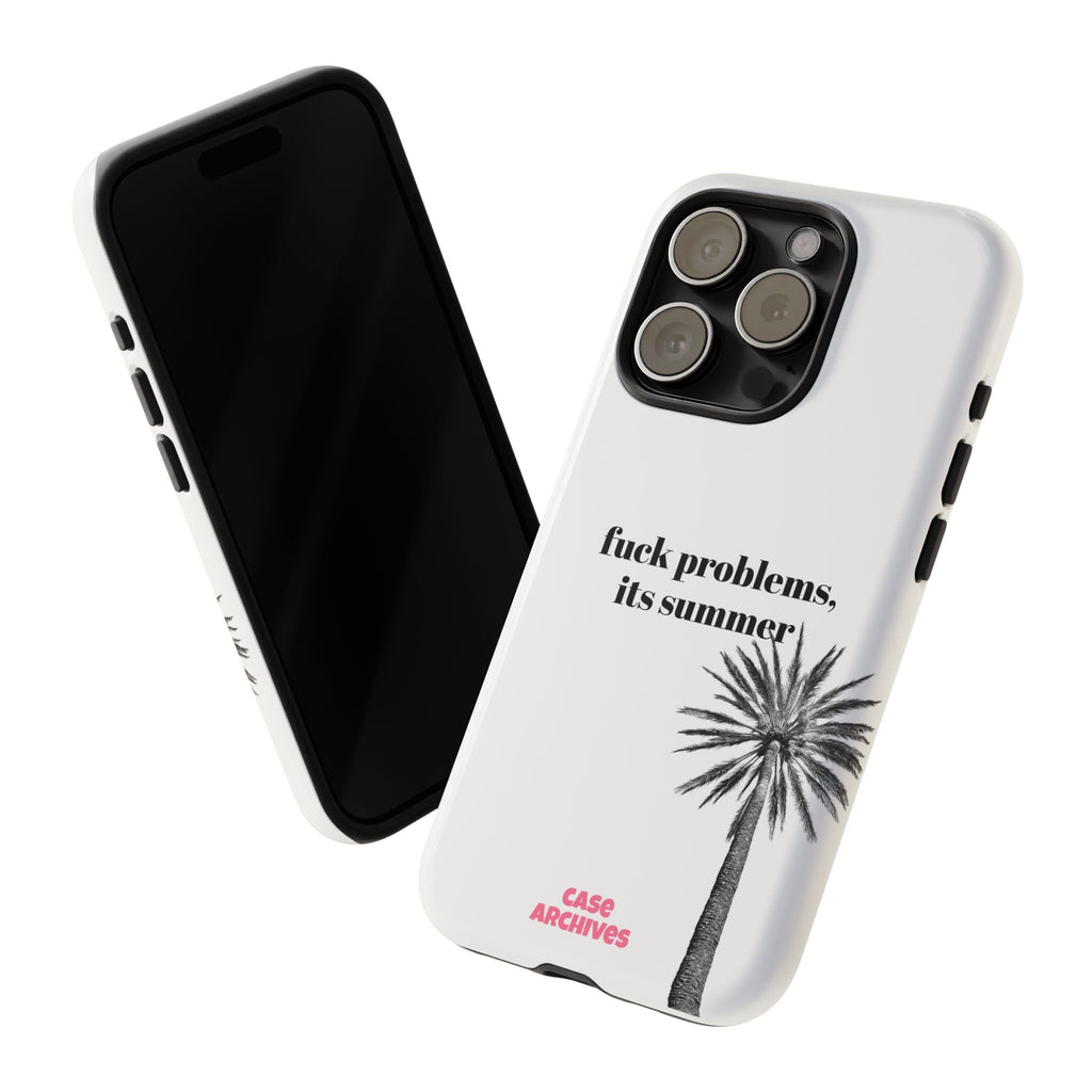 Phone Case — “fuck problems, it’s summer” Palm Tree Protective Case