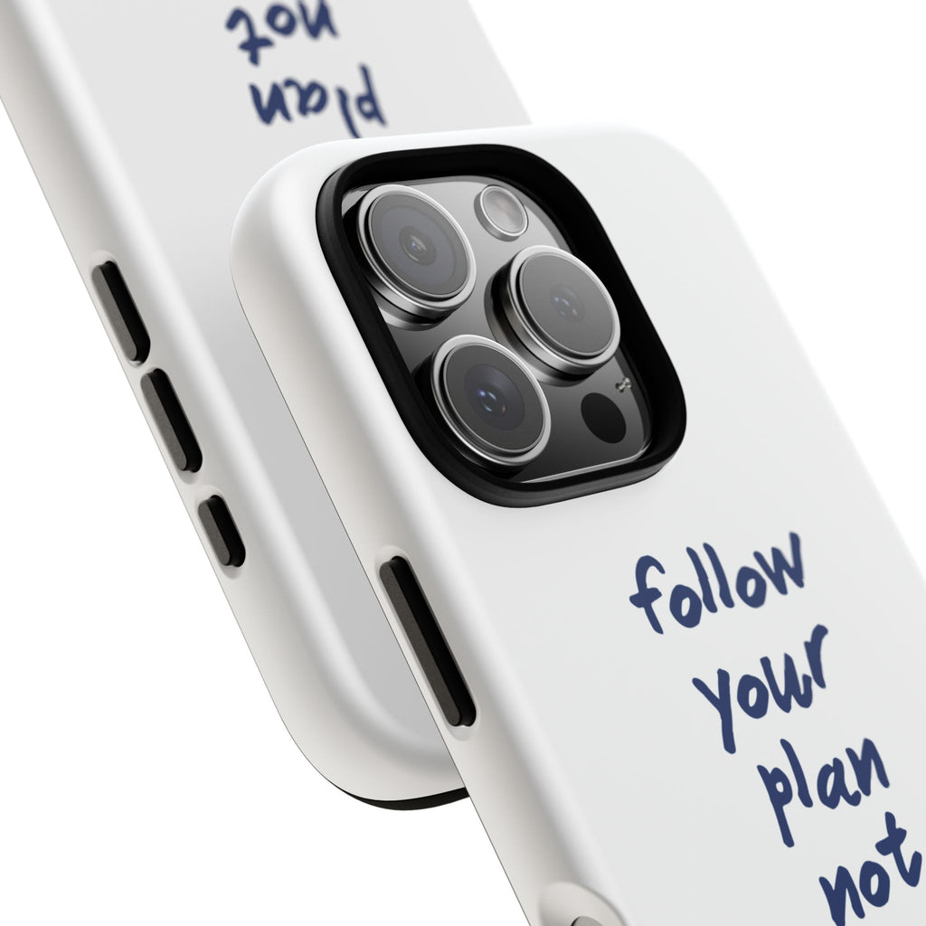 Phone Case — “Follow Your Plan Not Your Mood” Motivational Protective Case