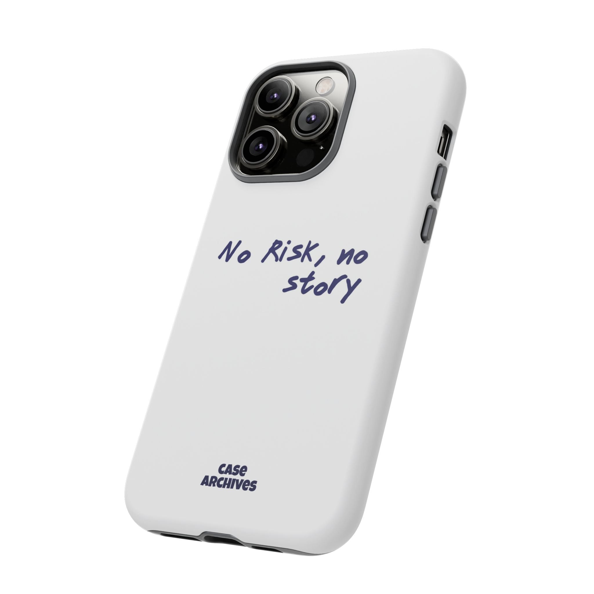 Phone Case — "No Risk, No Story" Minimal Motivational Tough Case