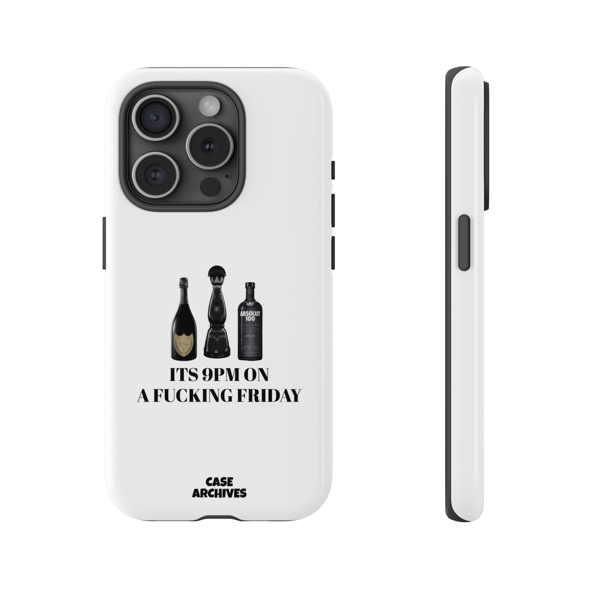 Phone Case — “It’s 9PM on a Fucking Friday” Bottle Graphic Protective Case