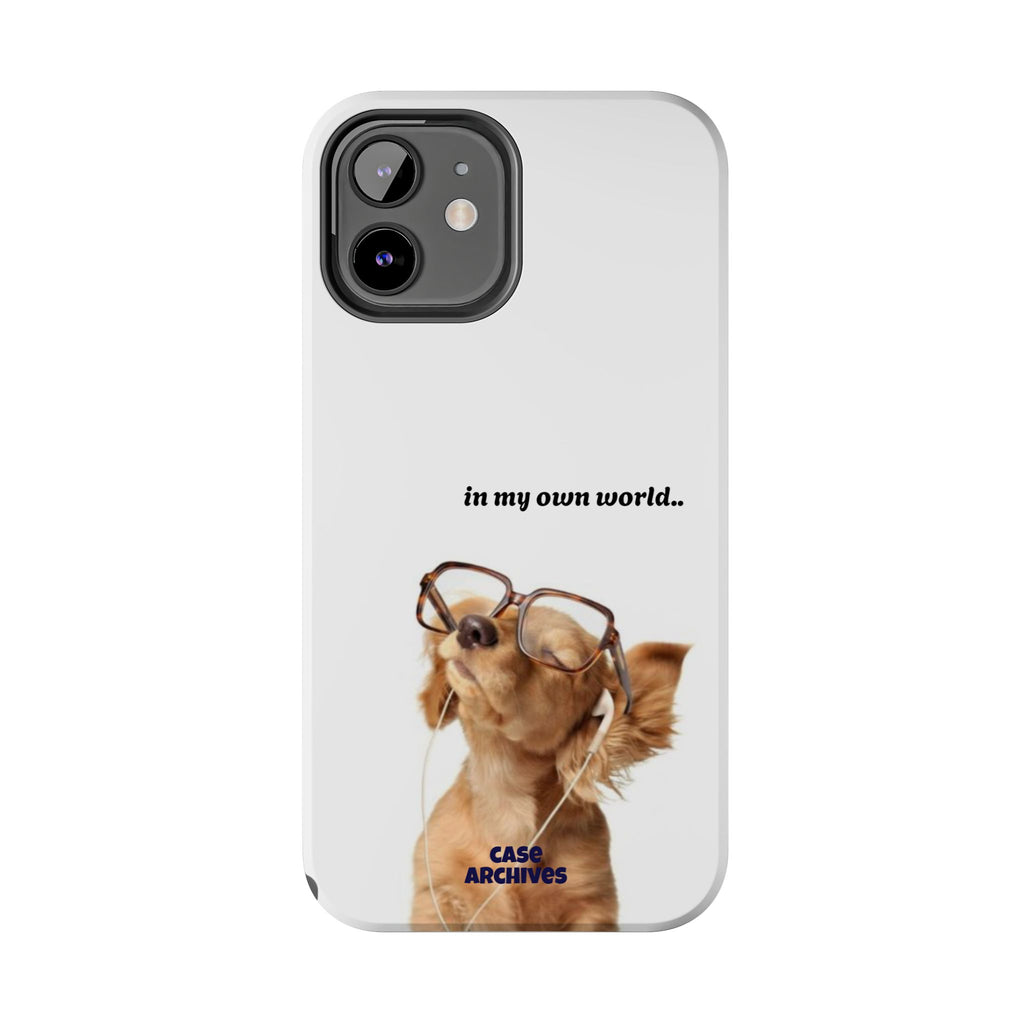 "In My Own World" Cute Dog Design, Durable Protective iPhone Case