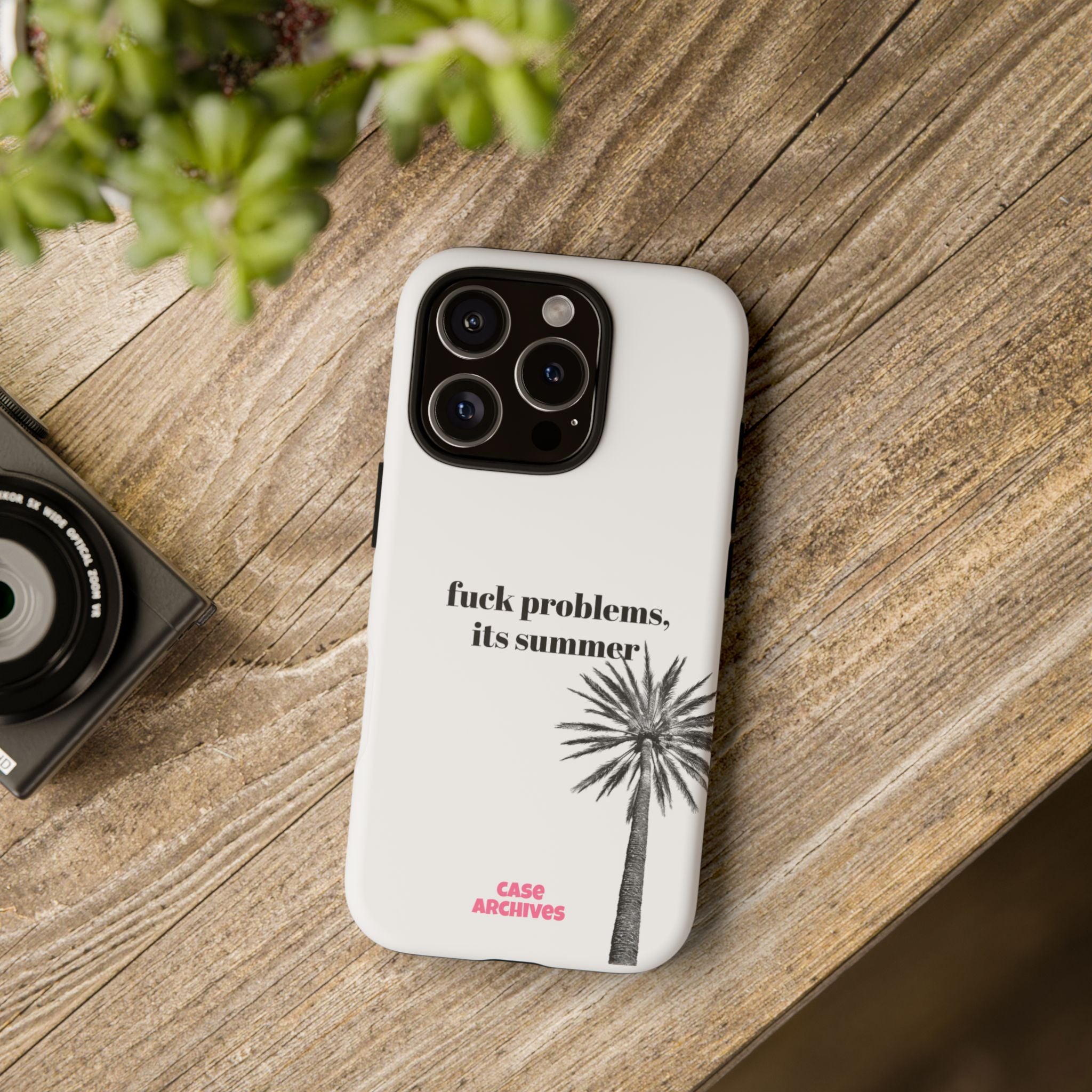 Phone Case — “fuck problems, it’s summer” Palm Tree Protective Case