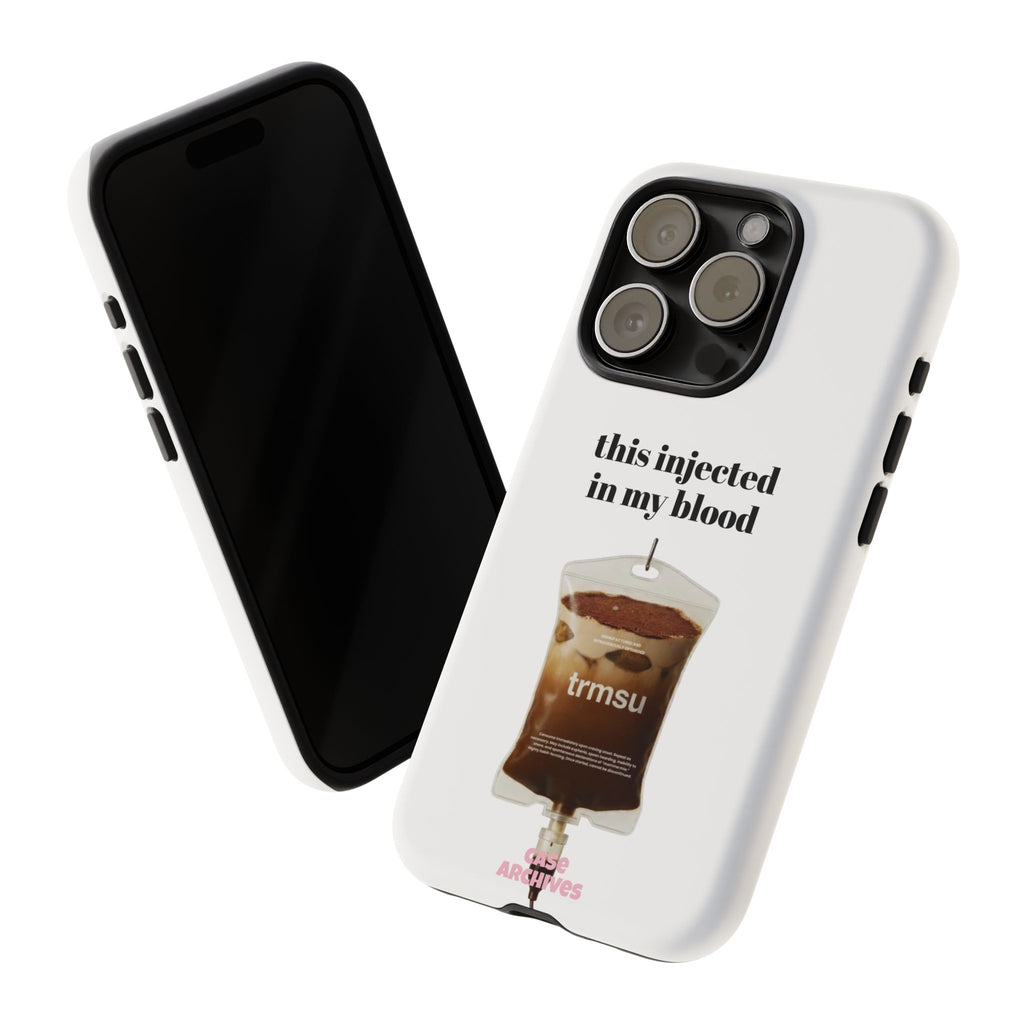 Iced Coffee IV Phone Case — "this injected in my blood" Coffee Lovers Tough Case