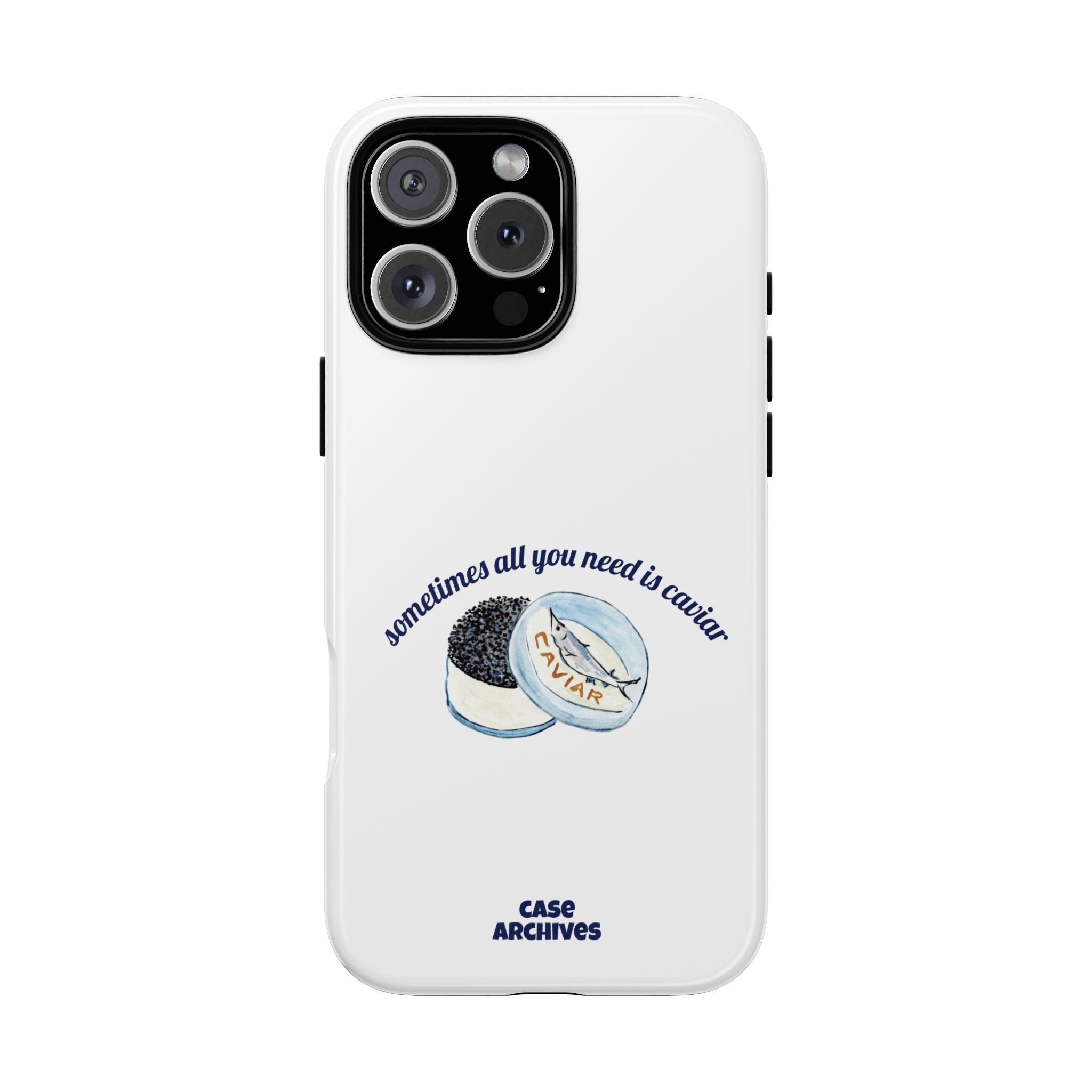 Caviar Illustration Phone Case — "sometimes all you need is caviar" Protective Hard Case