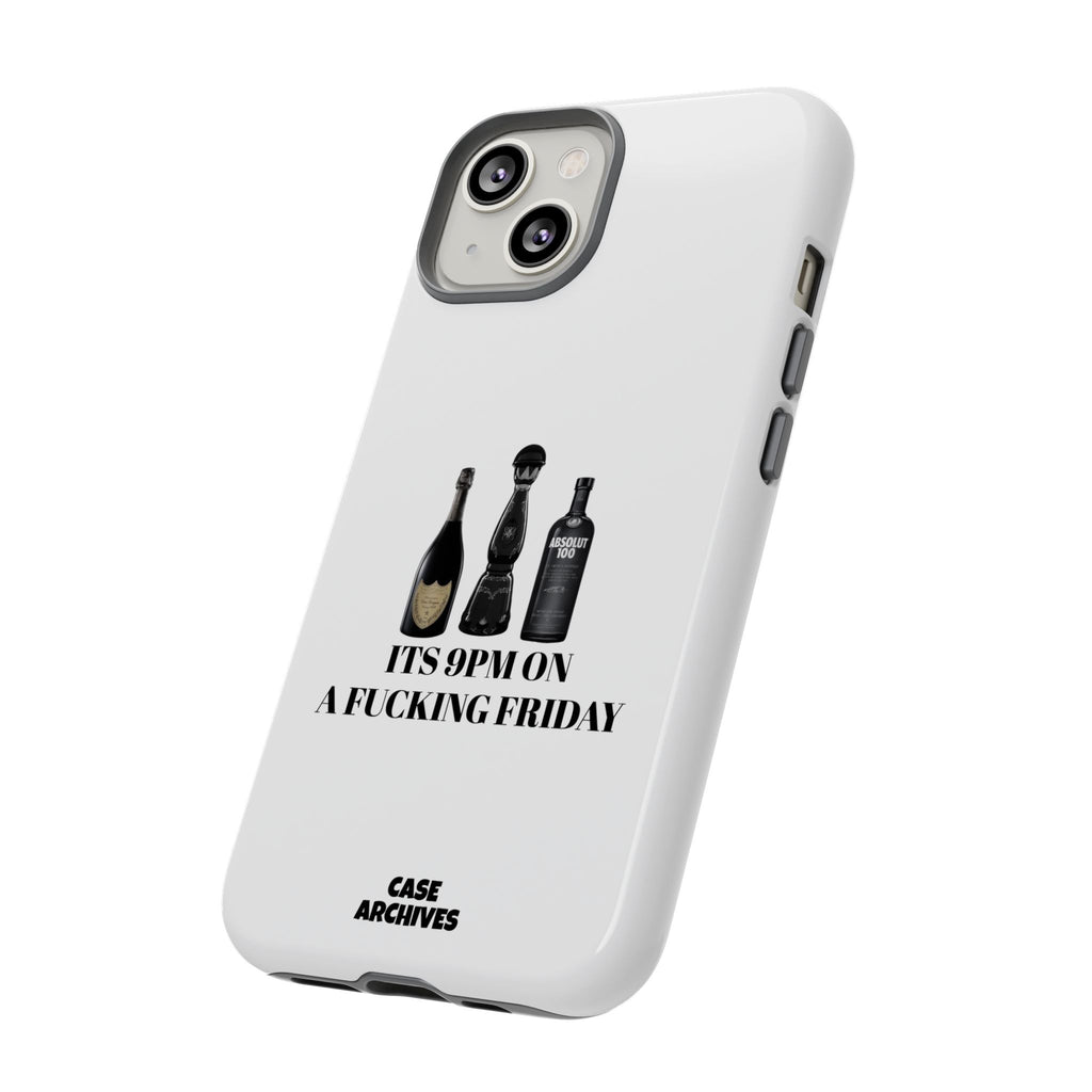 Phone Case — “It’s 9PM on a Fucking Friday” Bottle Graphic Protective Case