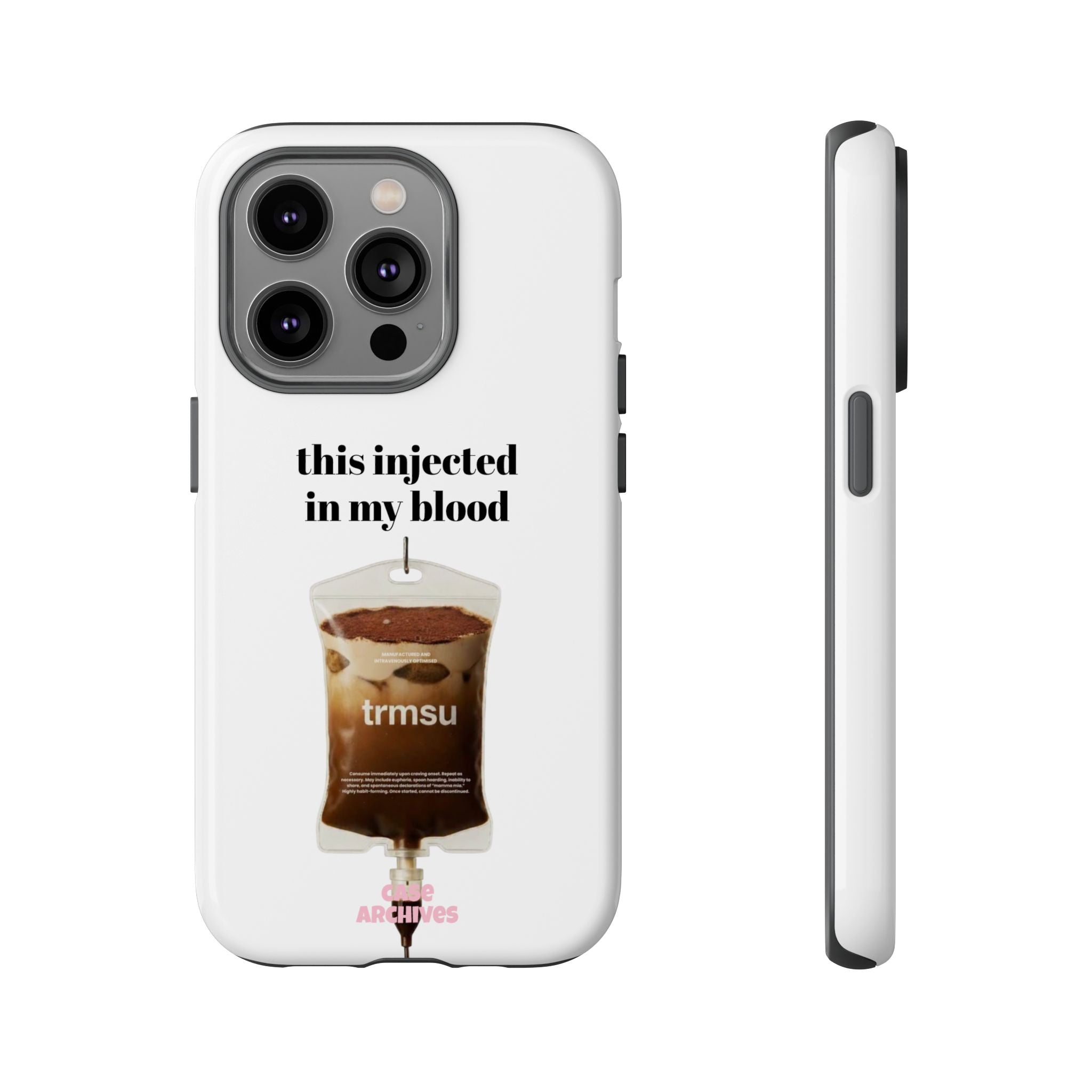 Iced Coffee IV Phone Case — "this injected in my blood" Coffee Lovers Tough Case