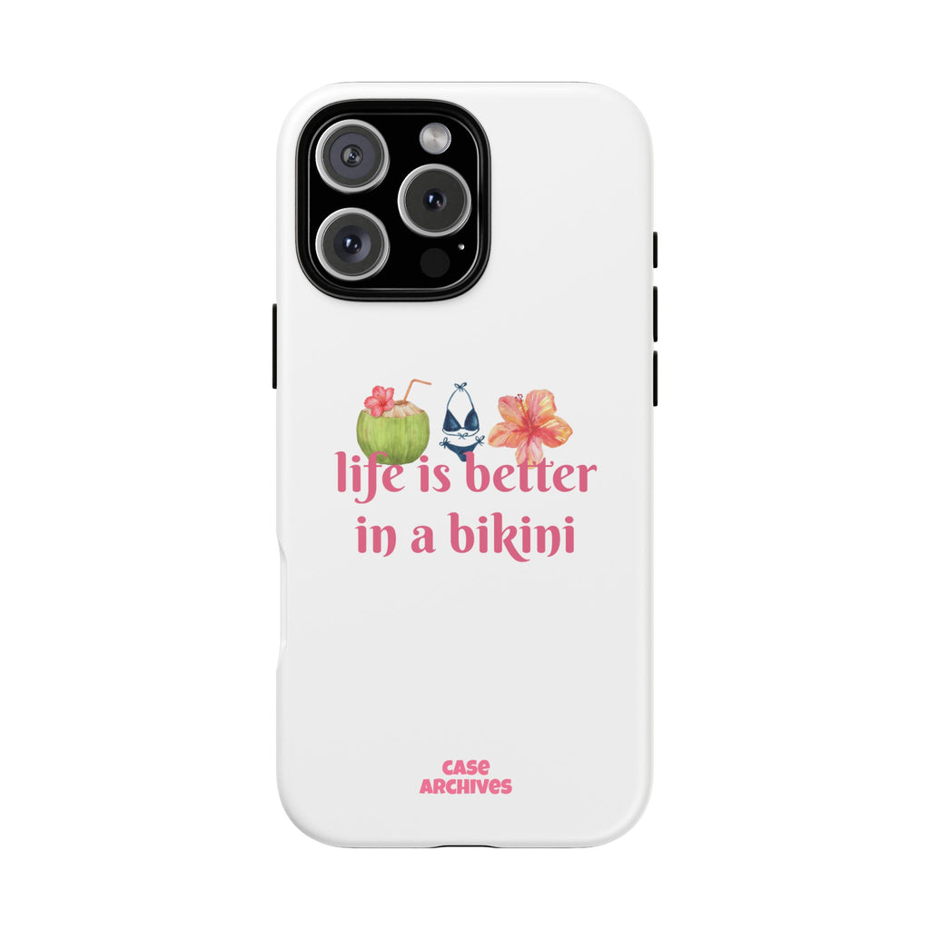 Phone Case — "Life Is Better in a Bikini" Tropical Summer Design