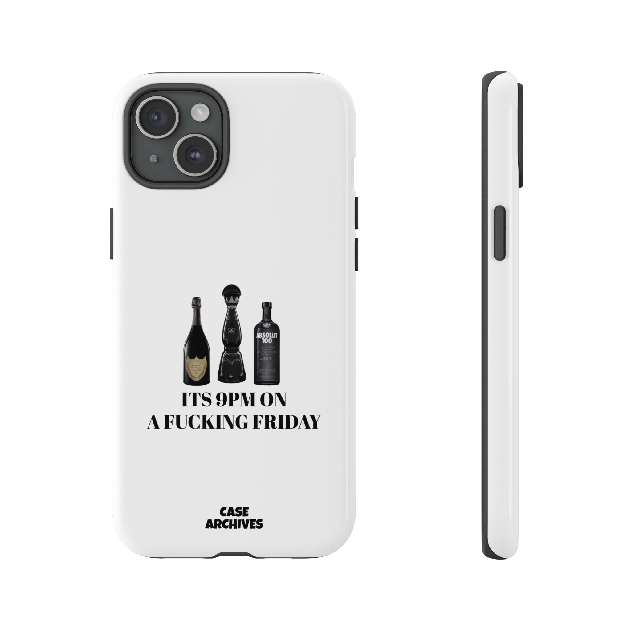 Phone Case — “It’s 9PM on a Fucking Friday” Bottle Graphic Protective Case
