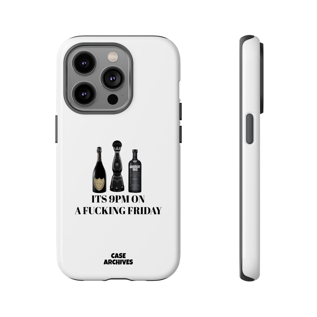 Phone Case — “It’s 9PM on a Fucking Friday” Bottle Graphic Protective Case