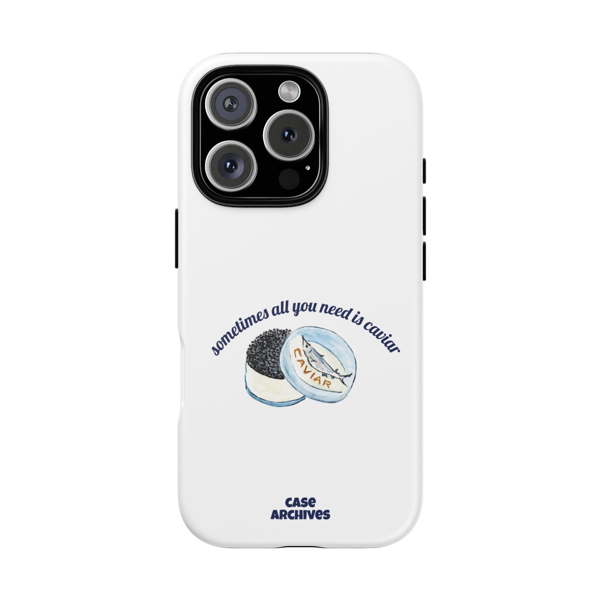 Caviar Illustration Phone Case — "sometimes all you need is caviar" Protective Hard Case