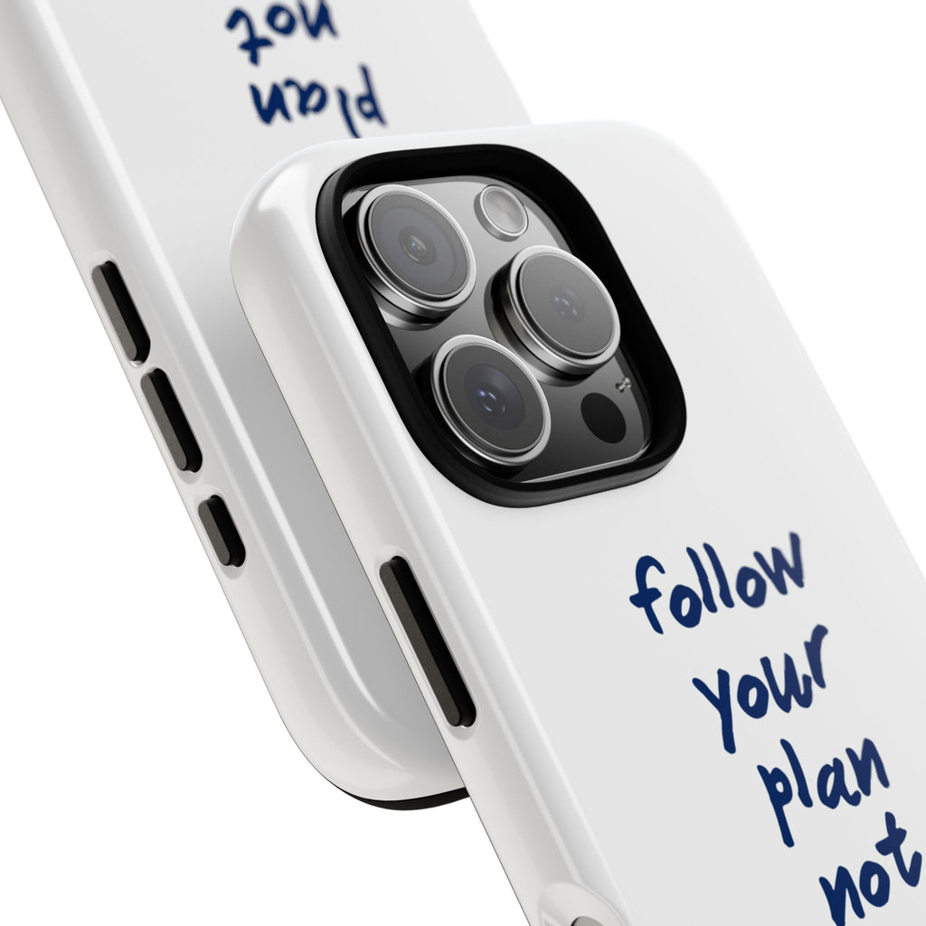 Phone Case — “Follow Your Plan Not Your Mood” Motivational Protective Case
