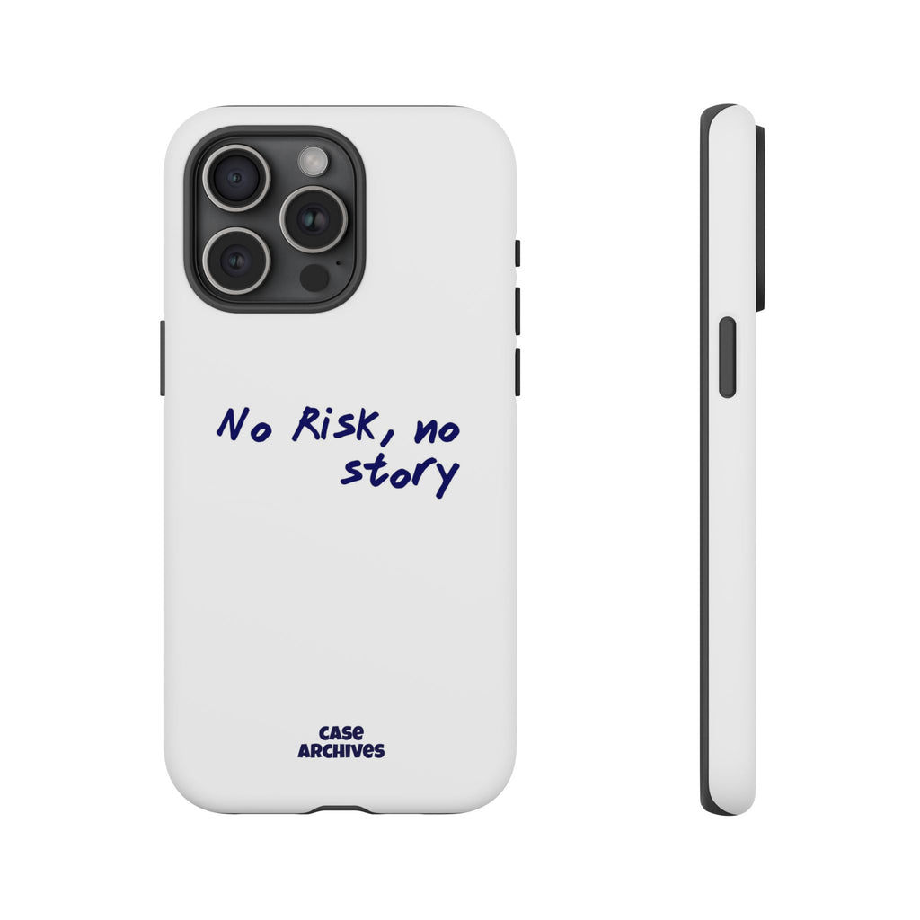 Phone Case — "No Risk, No Story" Minimal Motivational Tough Case