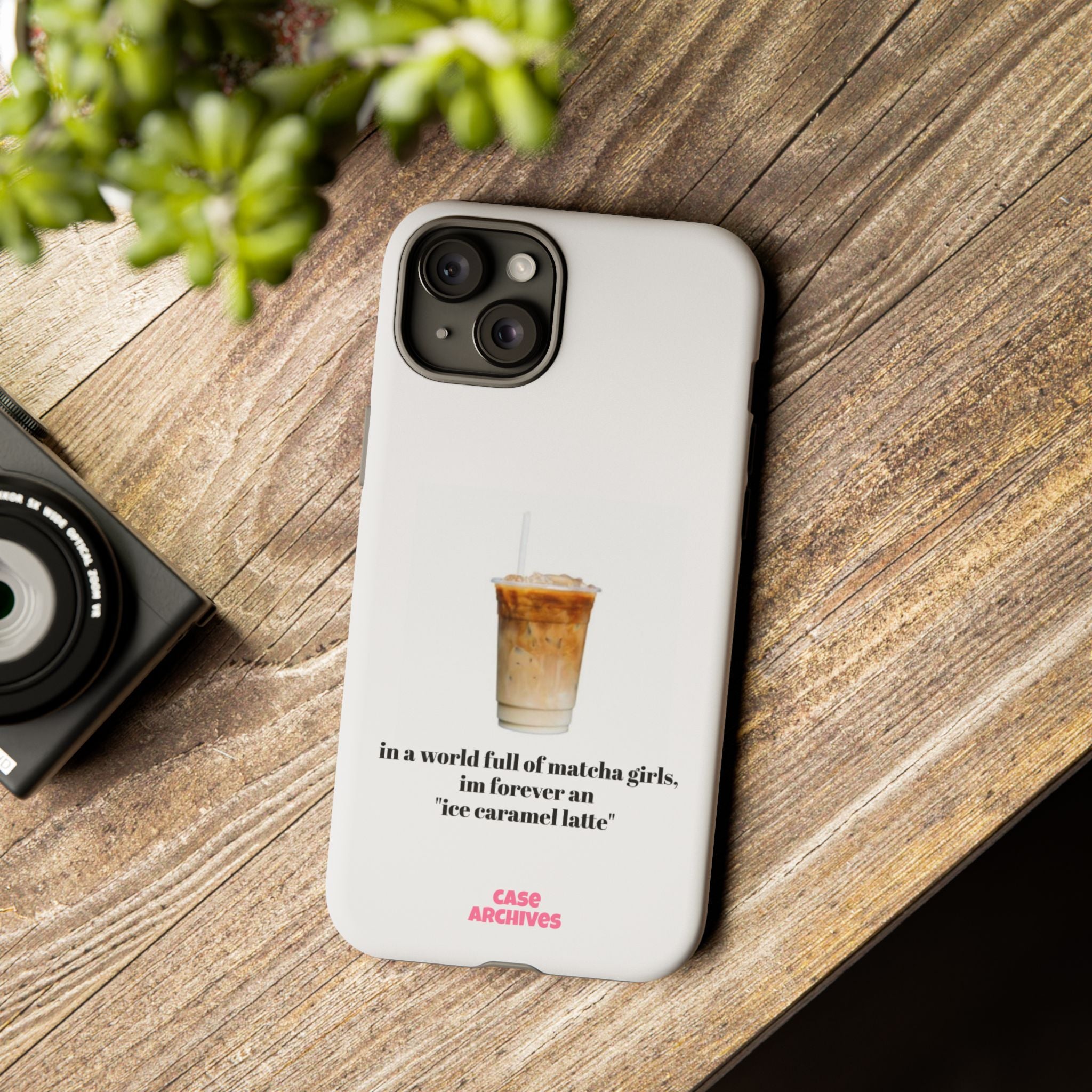 Ice Caramel Latte Phone Case — "in a world full of matcha girls..."