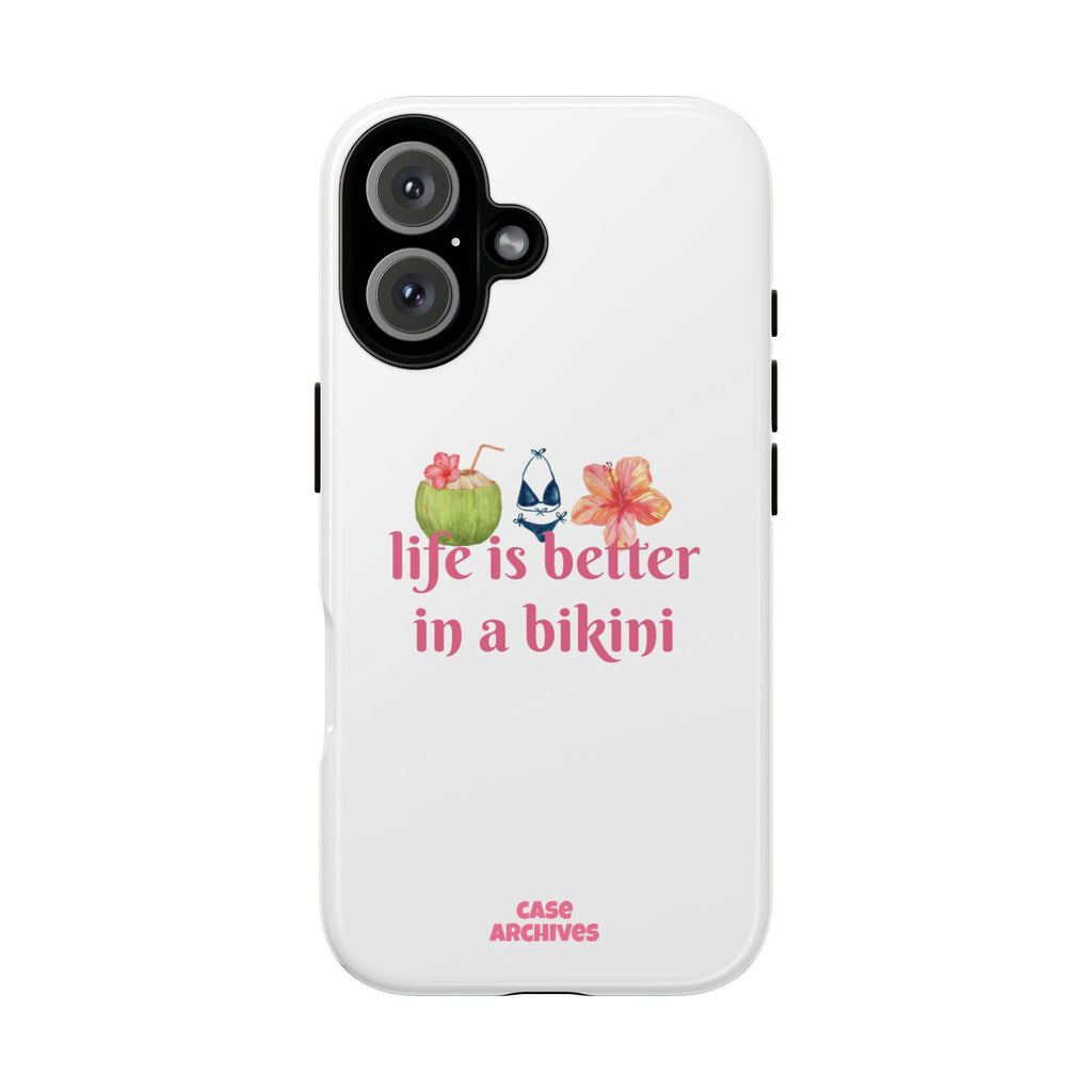 Phone Case — "Life Is Better in a Bikini" Tropical Summer Design