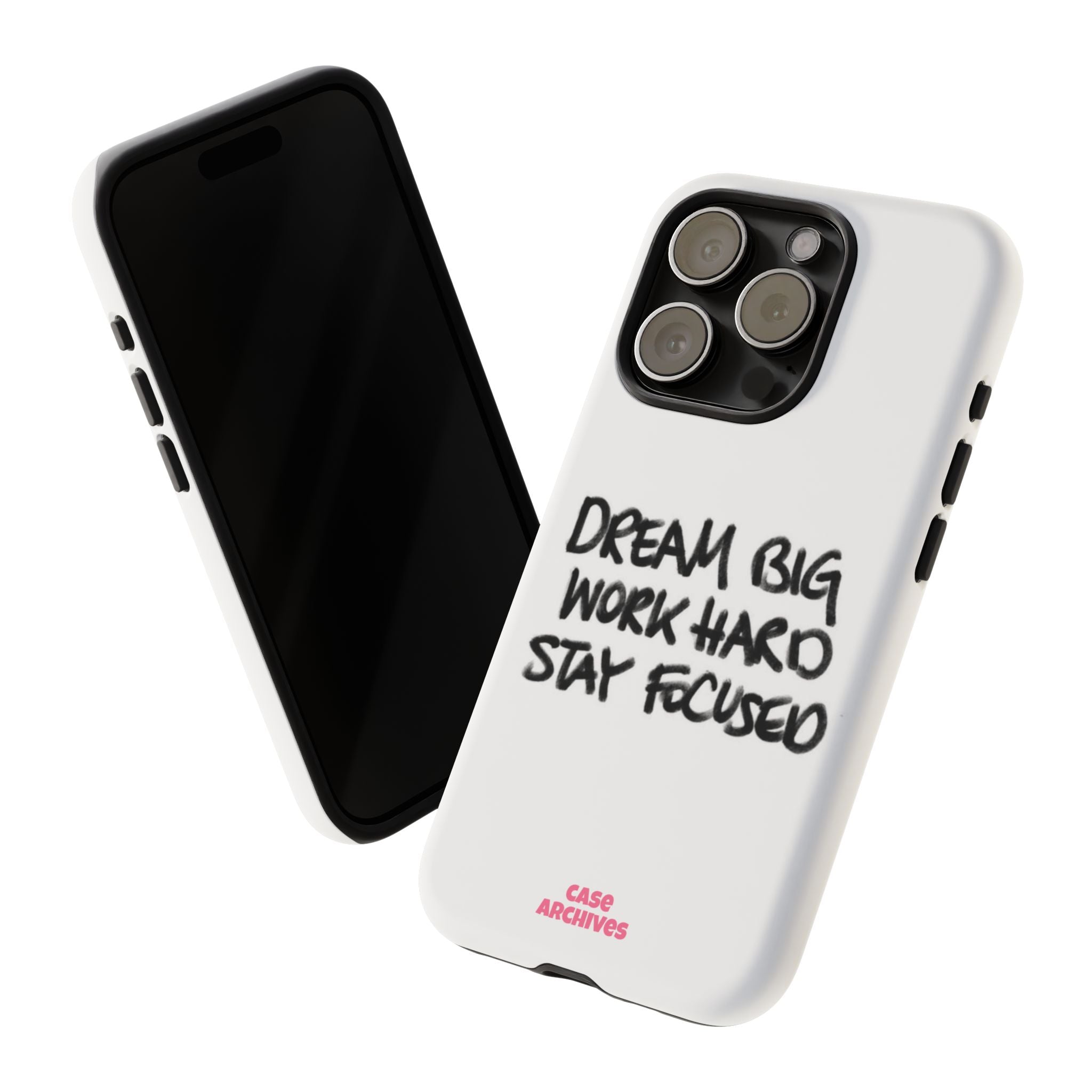 Phone Case - "Dream Big Work Hard Stay Focused" Motivational Protective Case