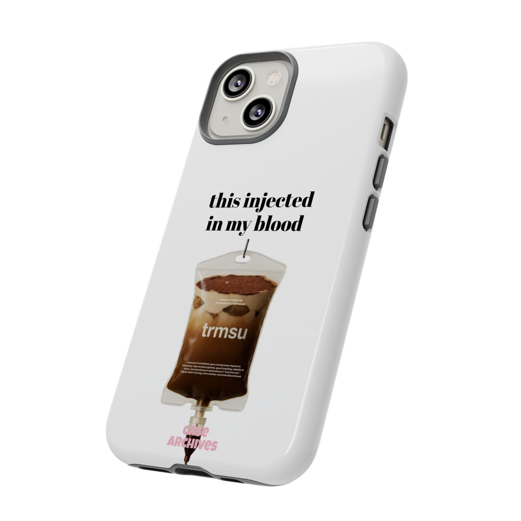 Iced Coffee IV Phone Case — "this injected in my blood" Coffee Lovers Tough Case