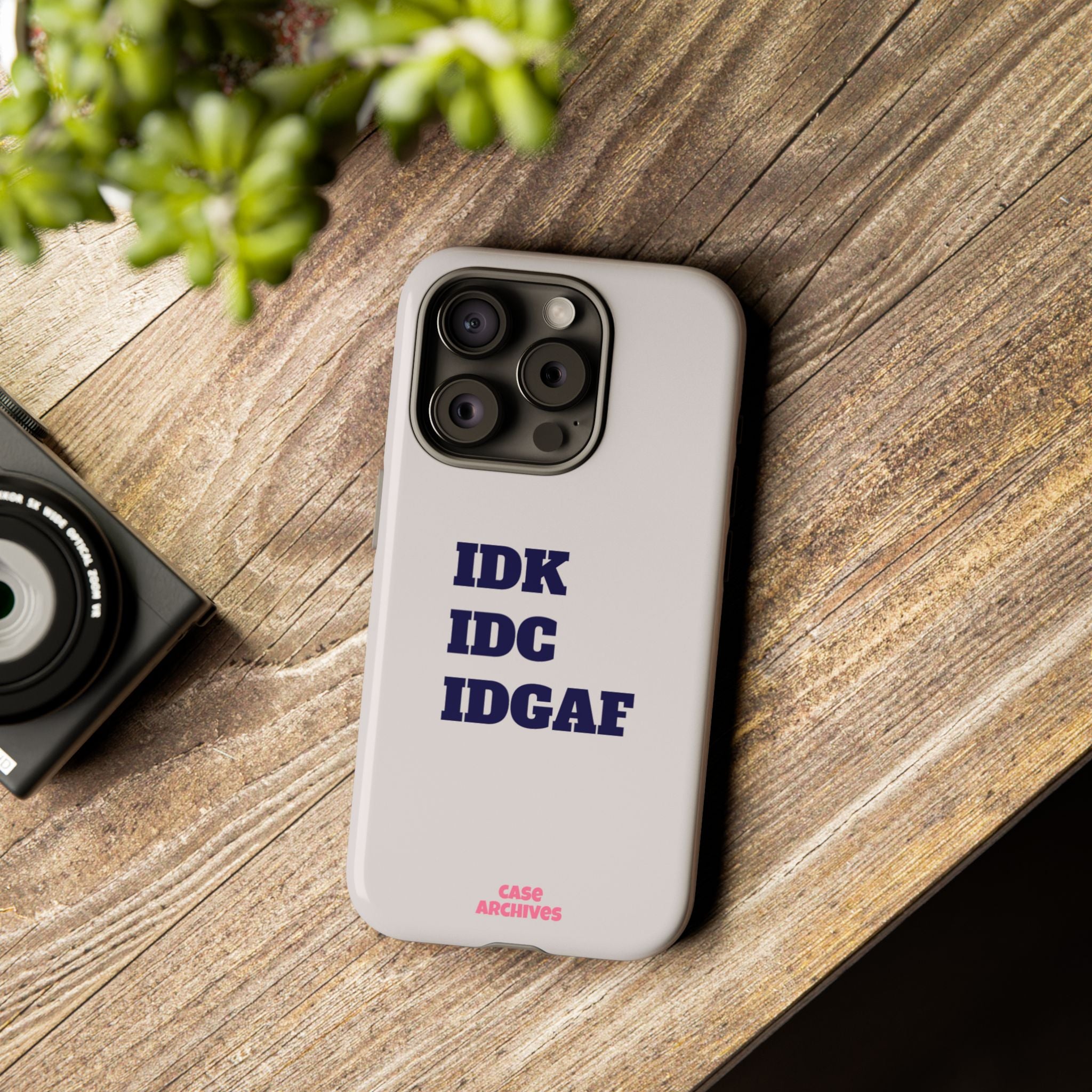 IDK IDC IDGAF Phone Case – Minimalist Attitude Tough Protective Cover