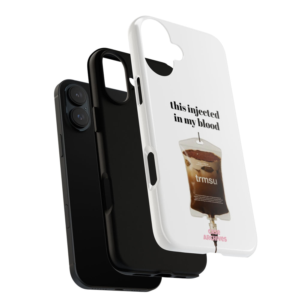 Iced Coffee IV Phone Case — "this injected in my blood" Coffee Lovers Tough Case