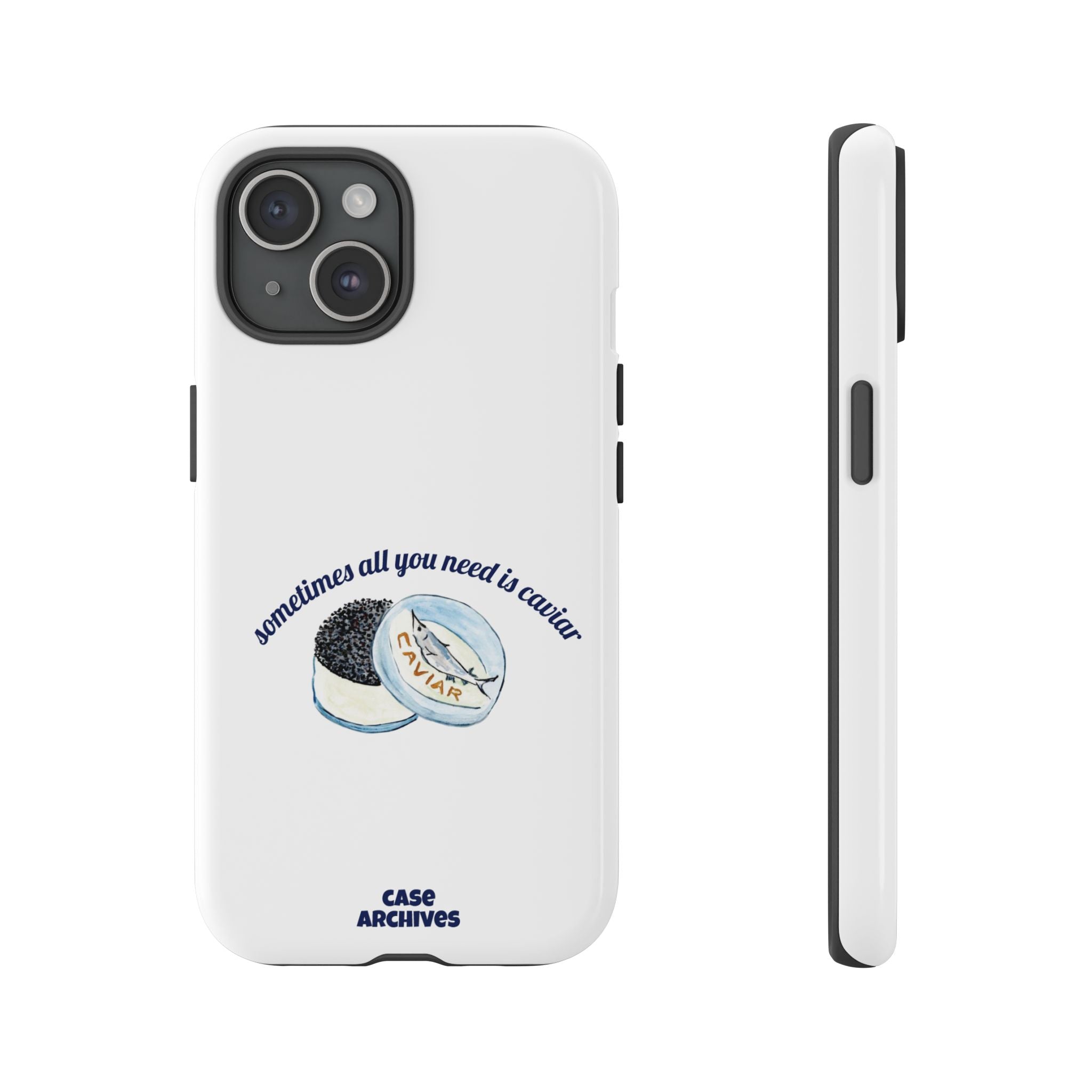 Caviar Illustration Phone Case — "sometimes all you need is caviar" Protective Hard Case