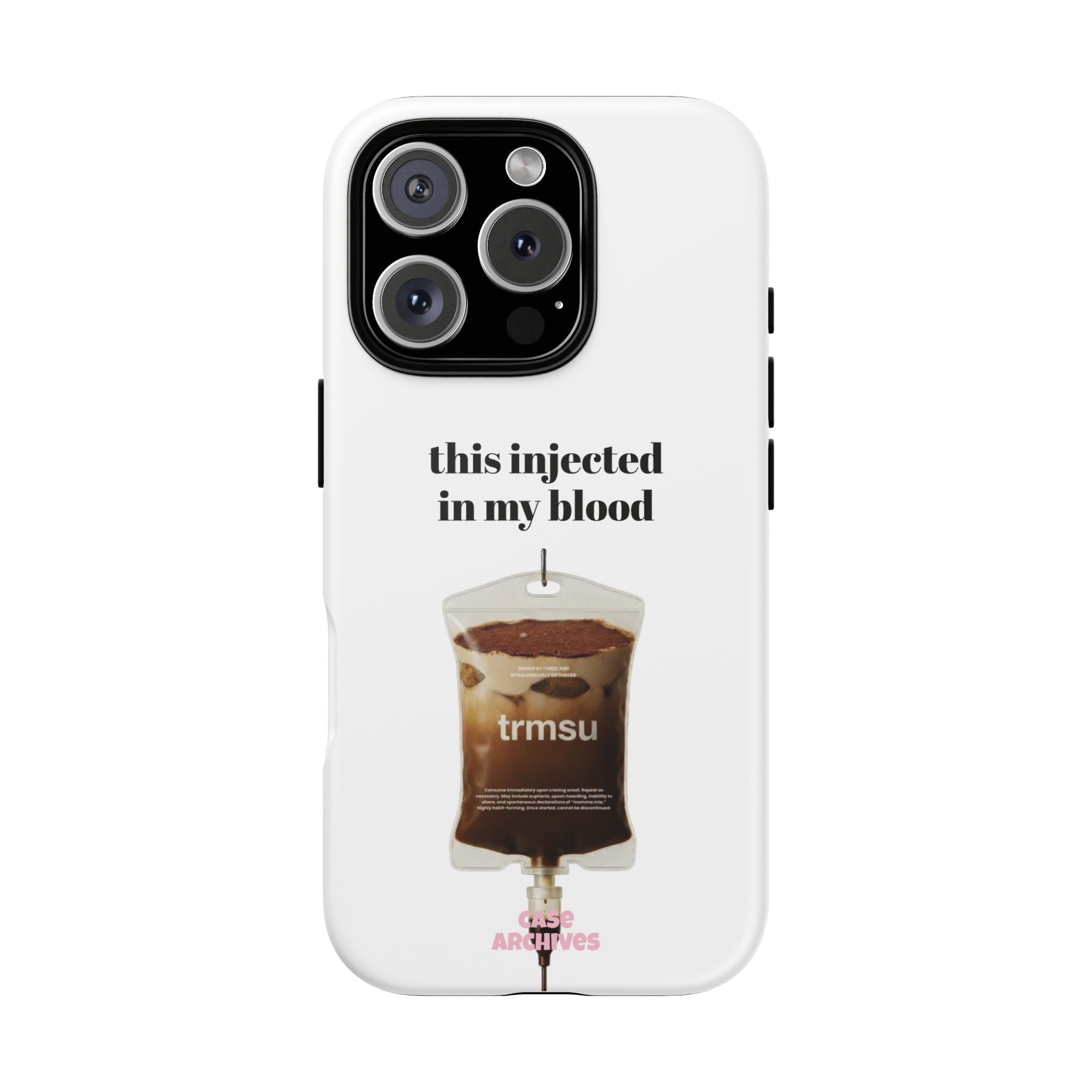 Iced Coffee IV Phone Case — "this injected in my blood" Coffee Lovers Tough Case