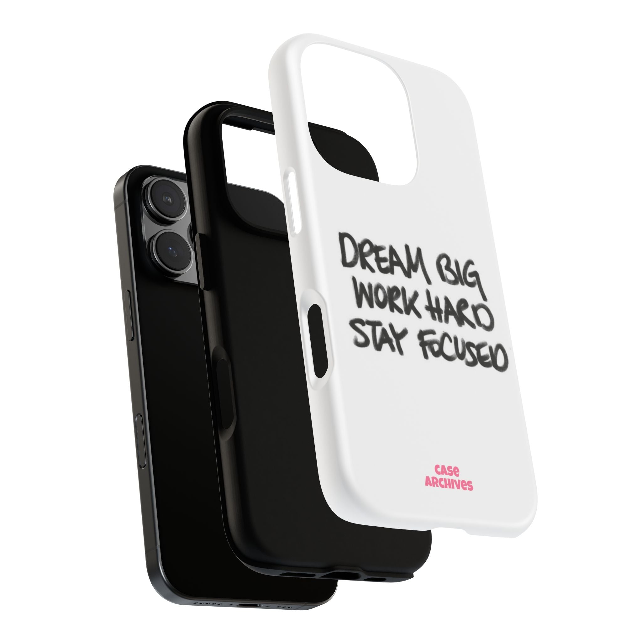 Phone Case - "Dream Big Work Hard Stay Focused" Motivational Protective Case