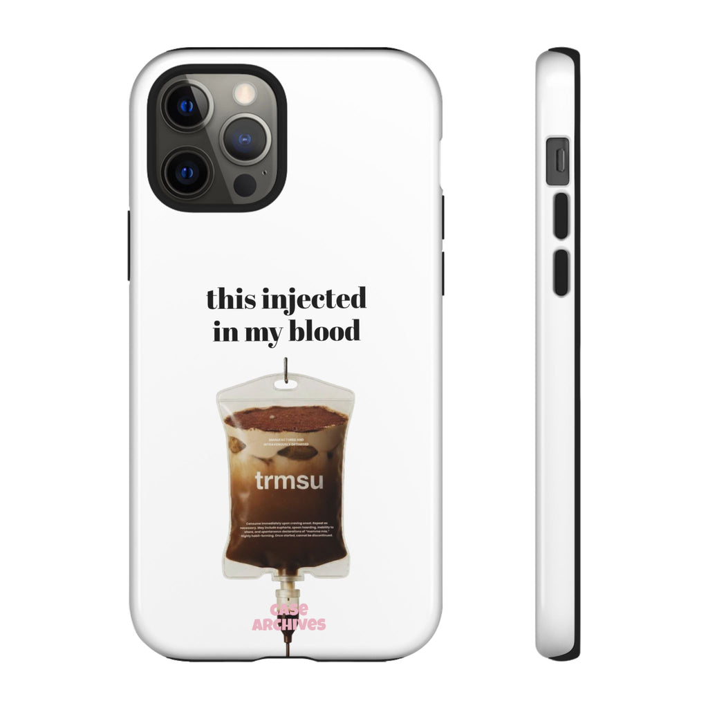 Iced Coffee IV Phone Case — "this injected in my blood" Coffee Lovers Tough Case