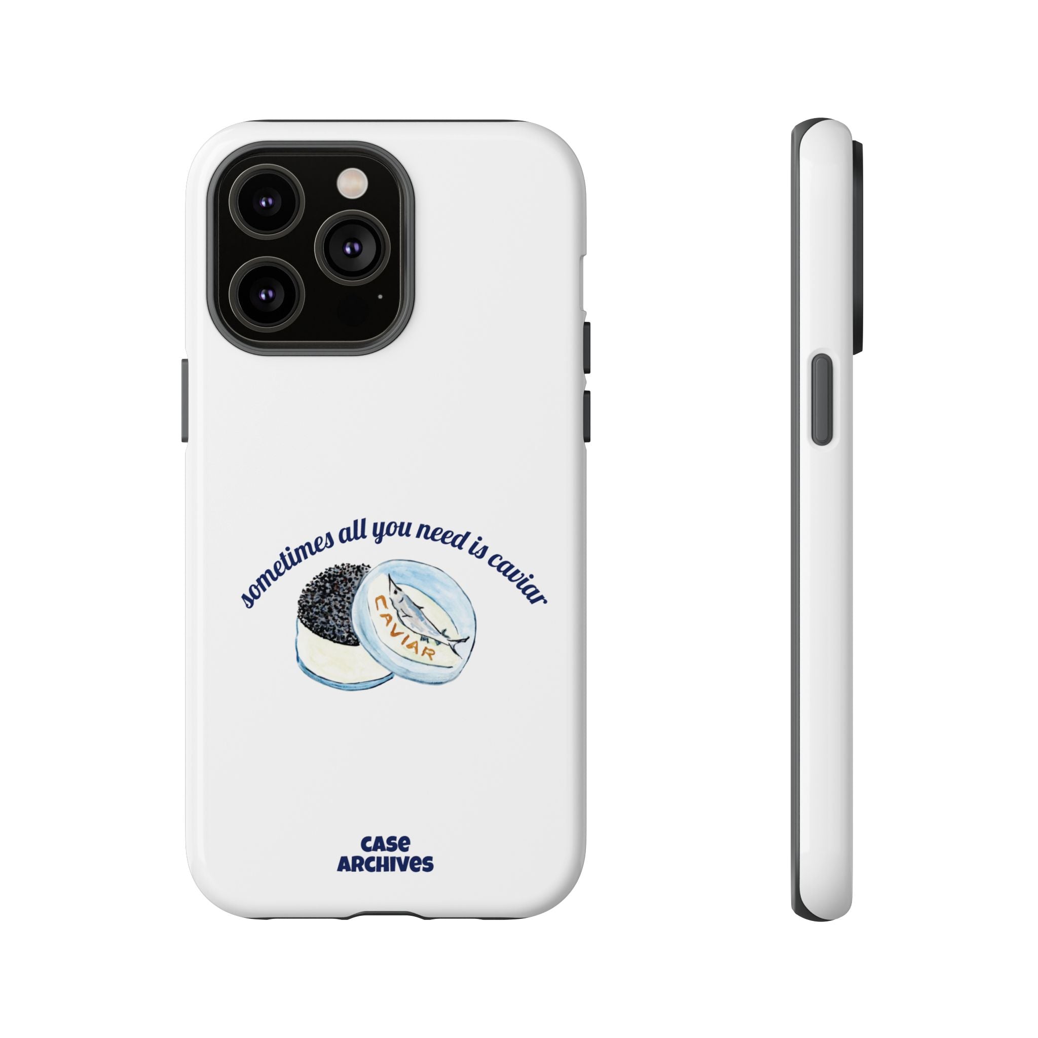Caviar Illustration Phone Case — "sometimes all you need is caviar" Protective Hard Case