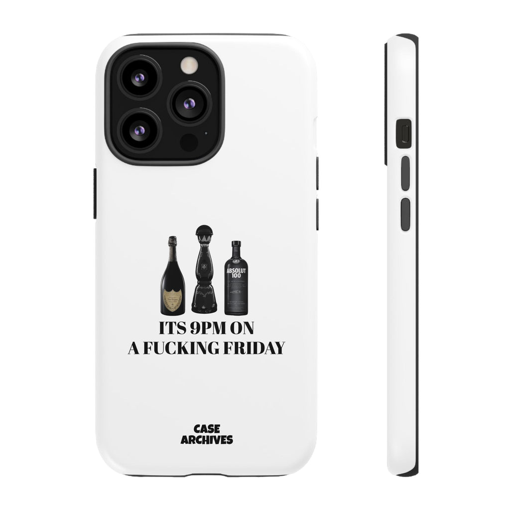 Phone Case — “It’s 9PM on a Fucking Friday” Bottle Graphic Protective Case