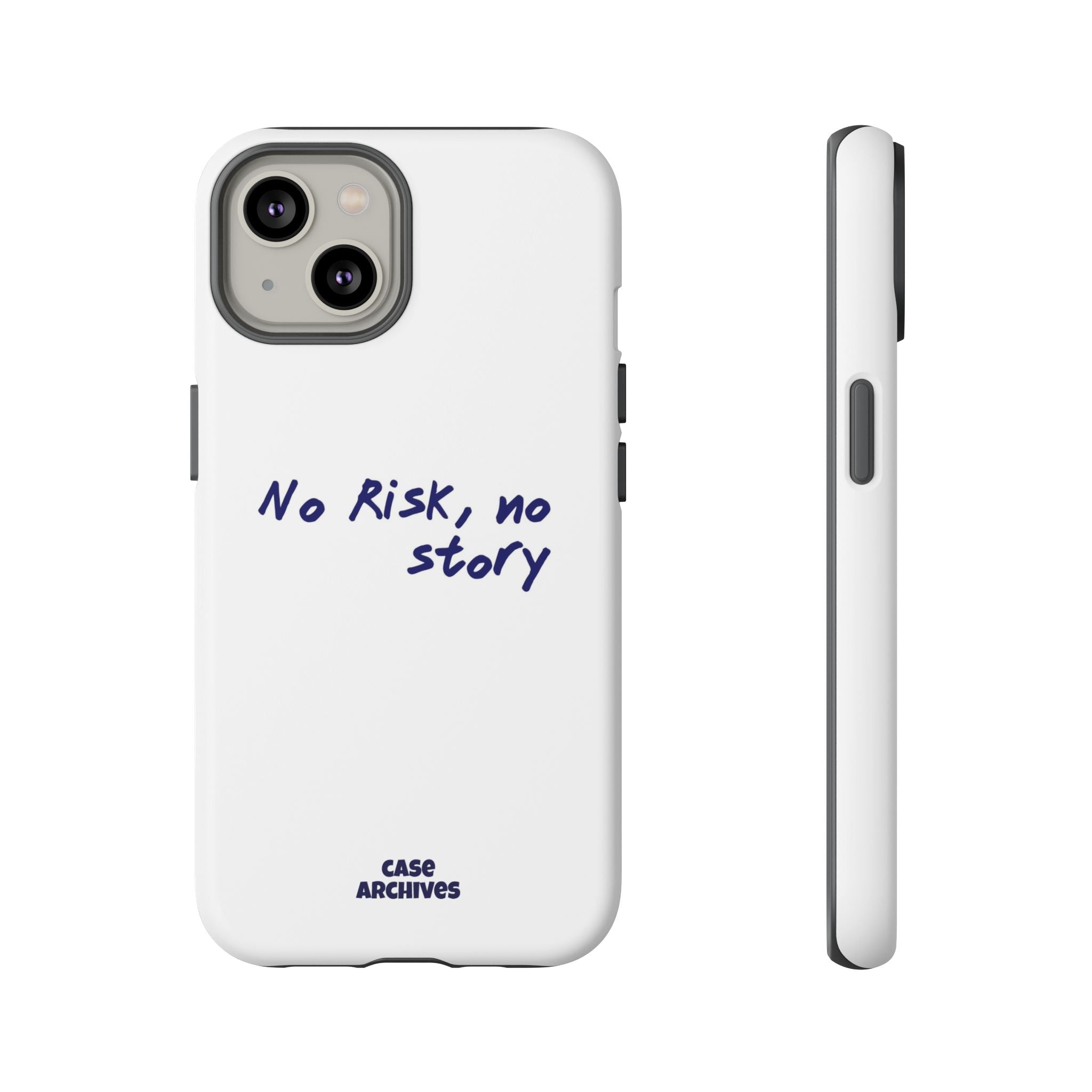 Phone Case — "No Risk, No Story" Minimal Motivational Tough Case
